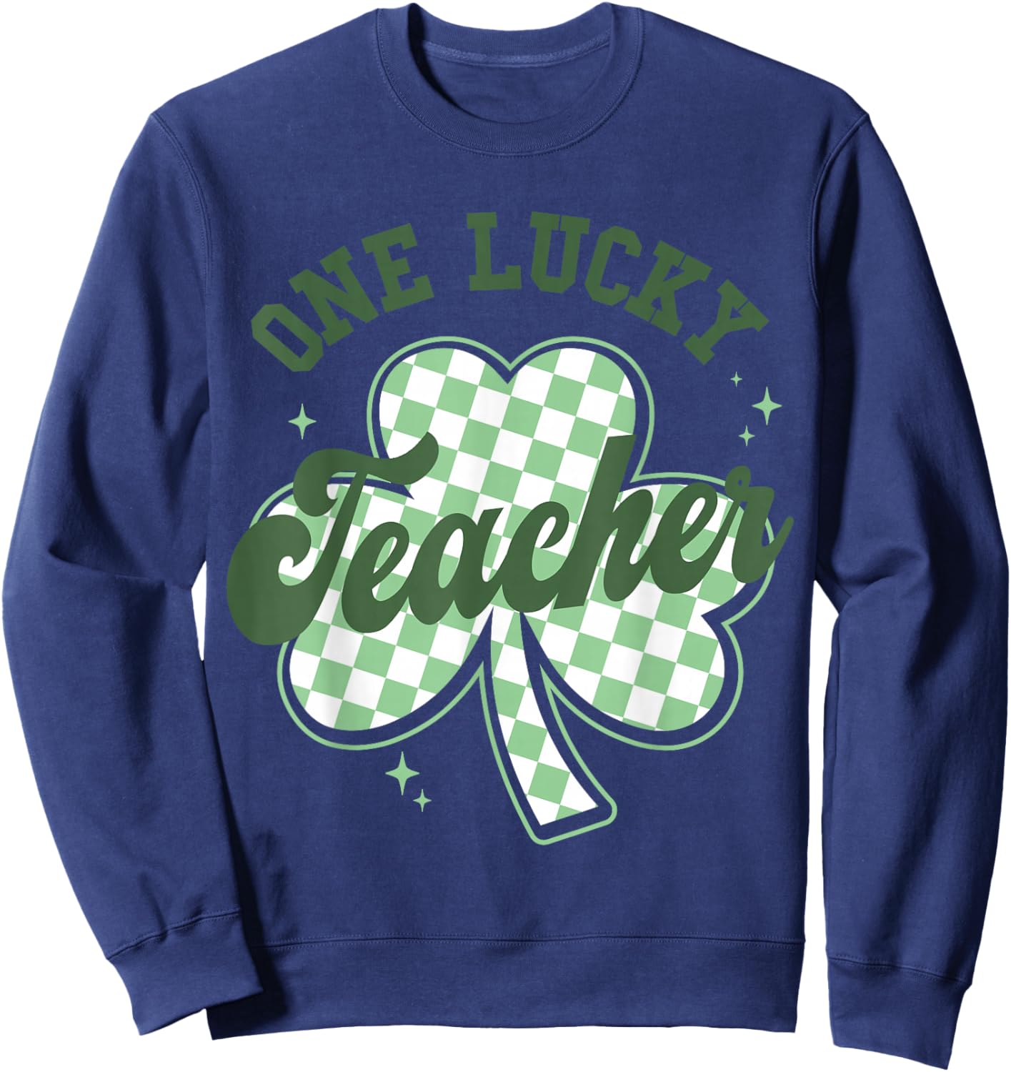 Teacher St Patricks Day Cute One Lucky Teacher Shamrock Sweatshirt - Sweatshirt | Navy