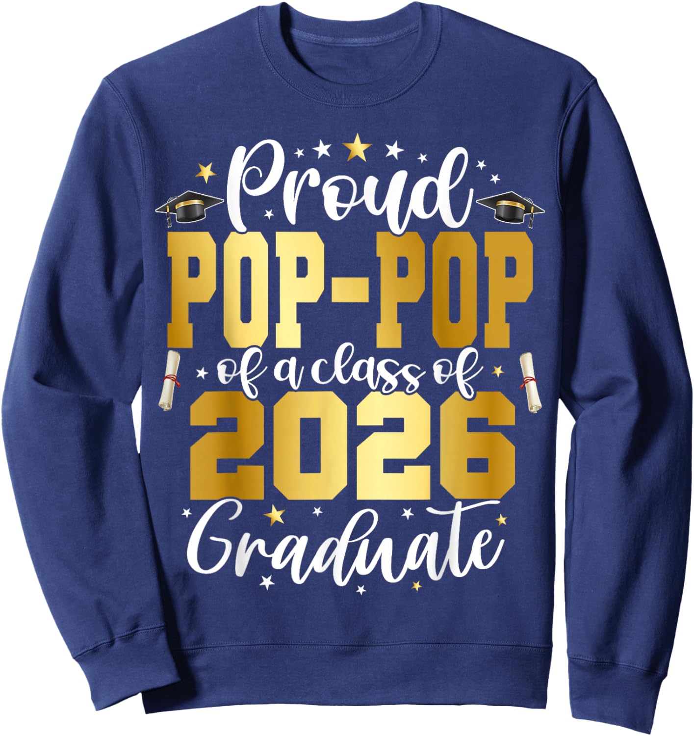 Senior 2026 Proud Pop-pop of A Class of 2026 Graduate Sweatshirt - Sweatshirt | Navy
