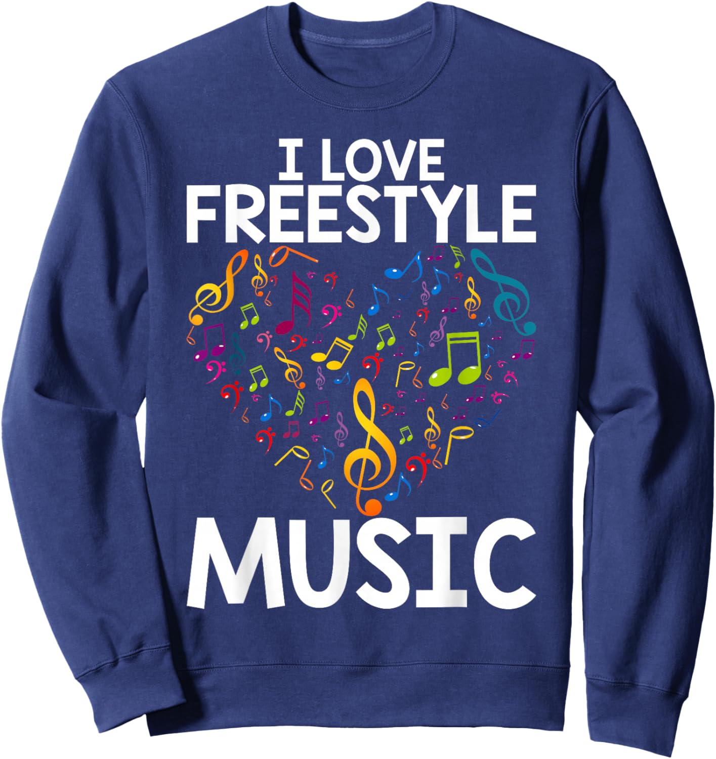 I Love Freestyle Music Sweatshirt - Sweatshirt | Navy