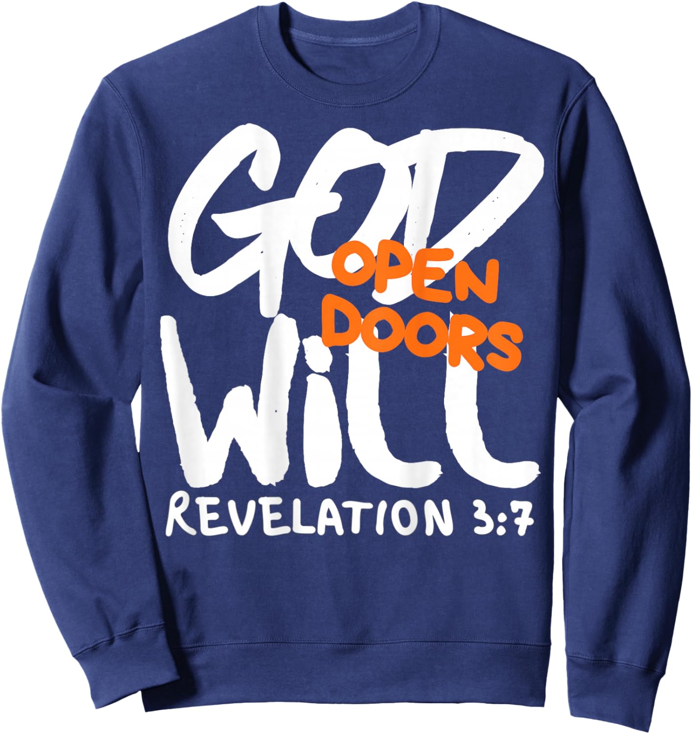 God Will Open Doors Christian Positive Bible Faith Quotes Sweatshirt - Sweatshirt | Navy