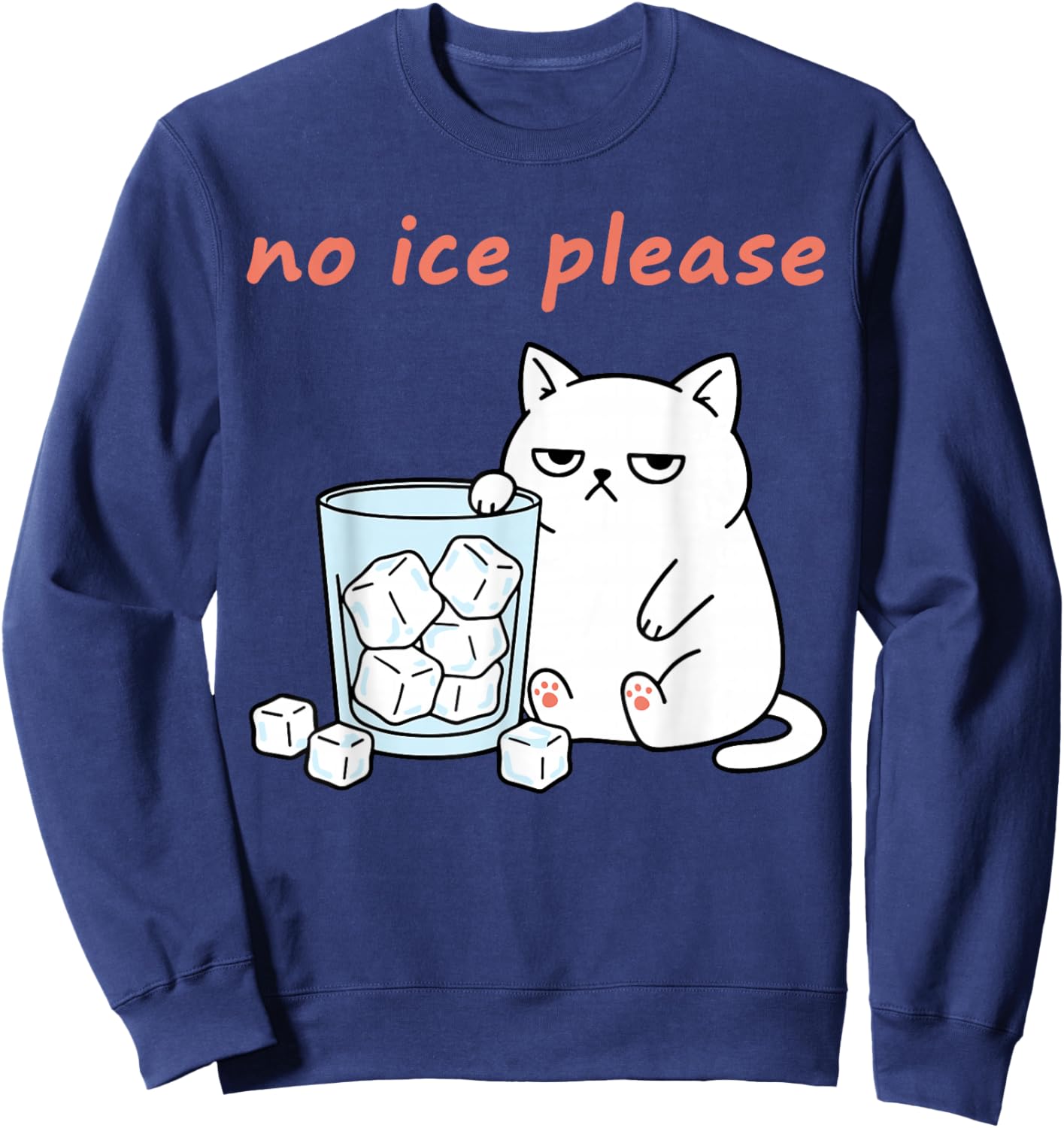 No Ice Please Funny Cat Meme Statement Abolish ICE Sweatshirt - Sweatshirt | Navy