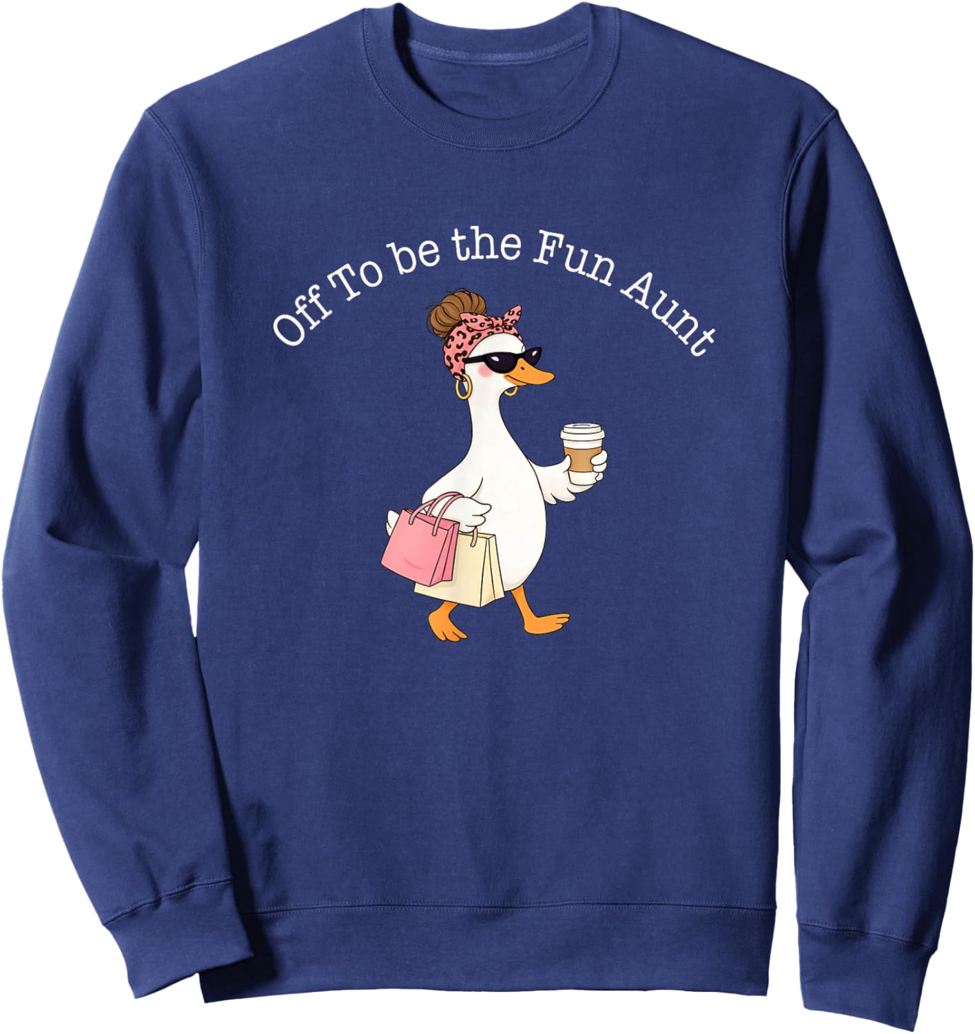 Auntie Silly Goose Aunty Mother's Day Off to Be The Fun Aunt Sweatshirt - Sweatshirt | Navy