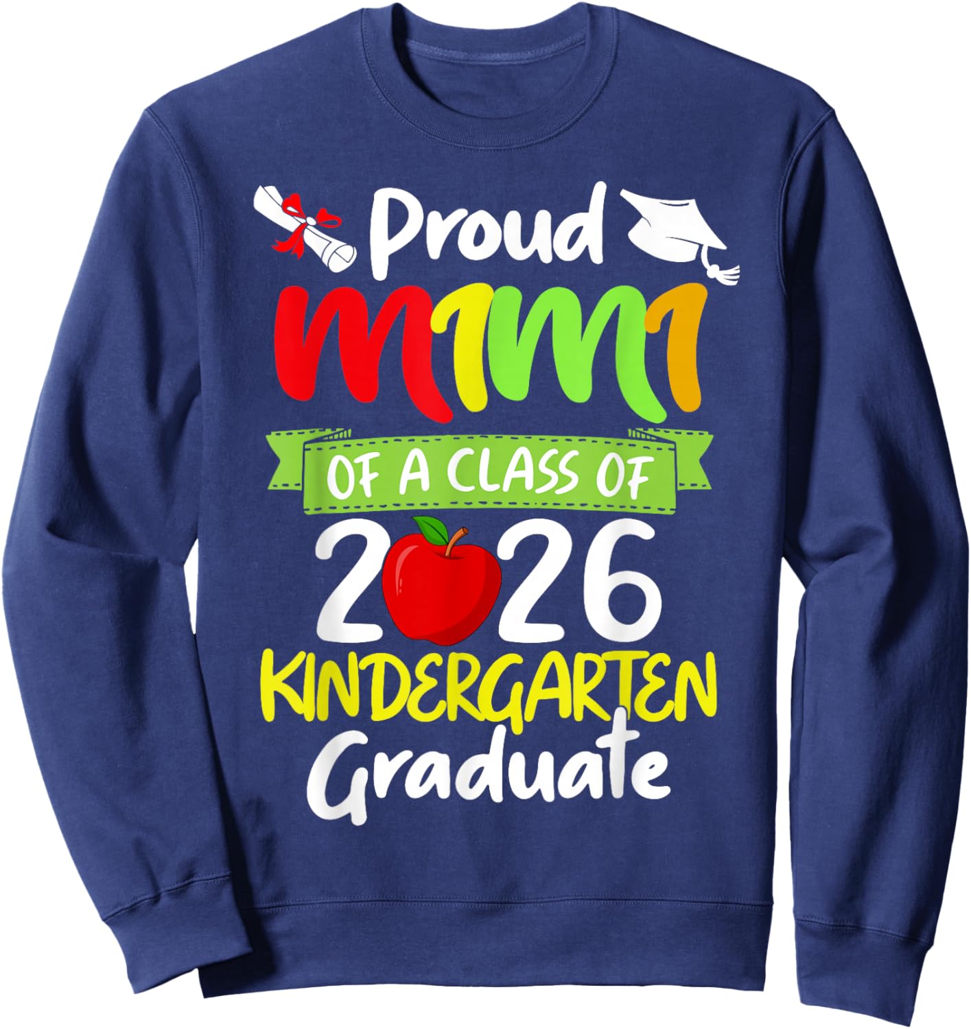Proud Mimi of a Class of 2026 Kindergarten Graduate Sweatshirt - Sweatshirt | Navy