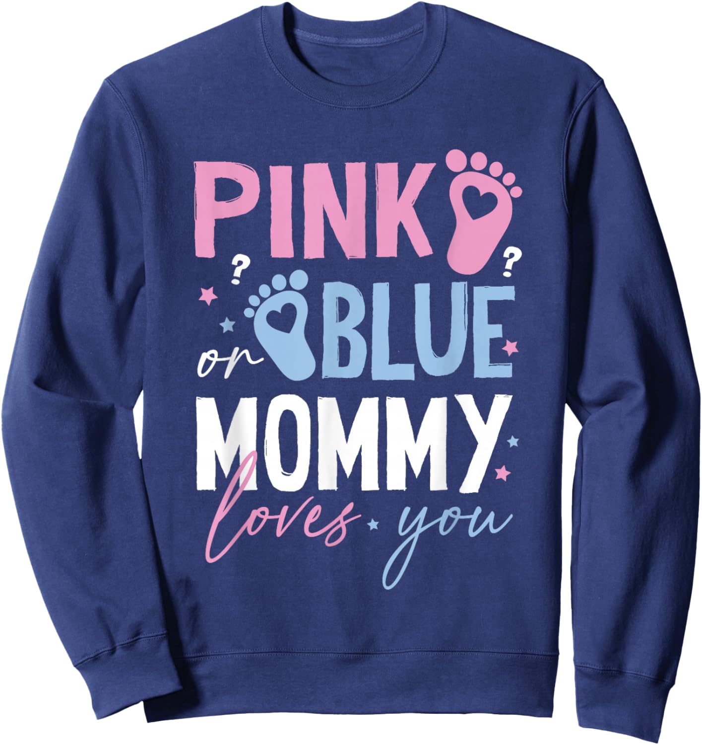 Pink or Blue Mommy Loves You Gender Reveal New Mom Mama Sweatshirt - Sweatshirt | Navy