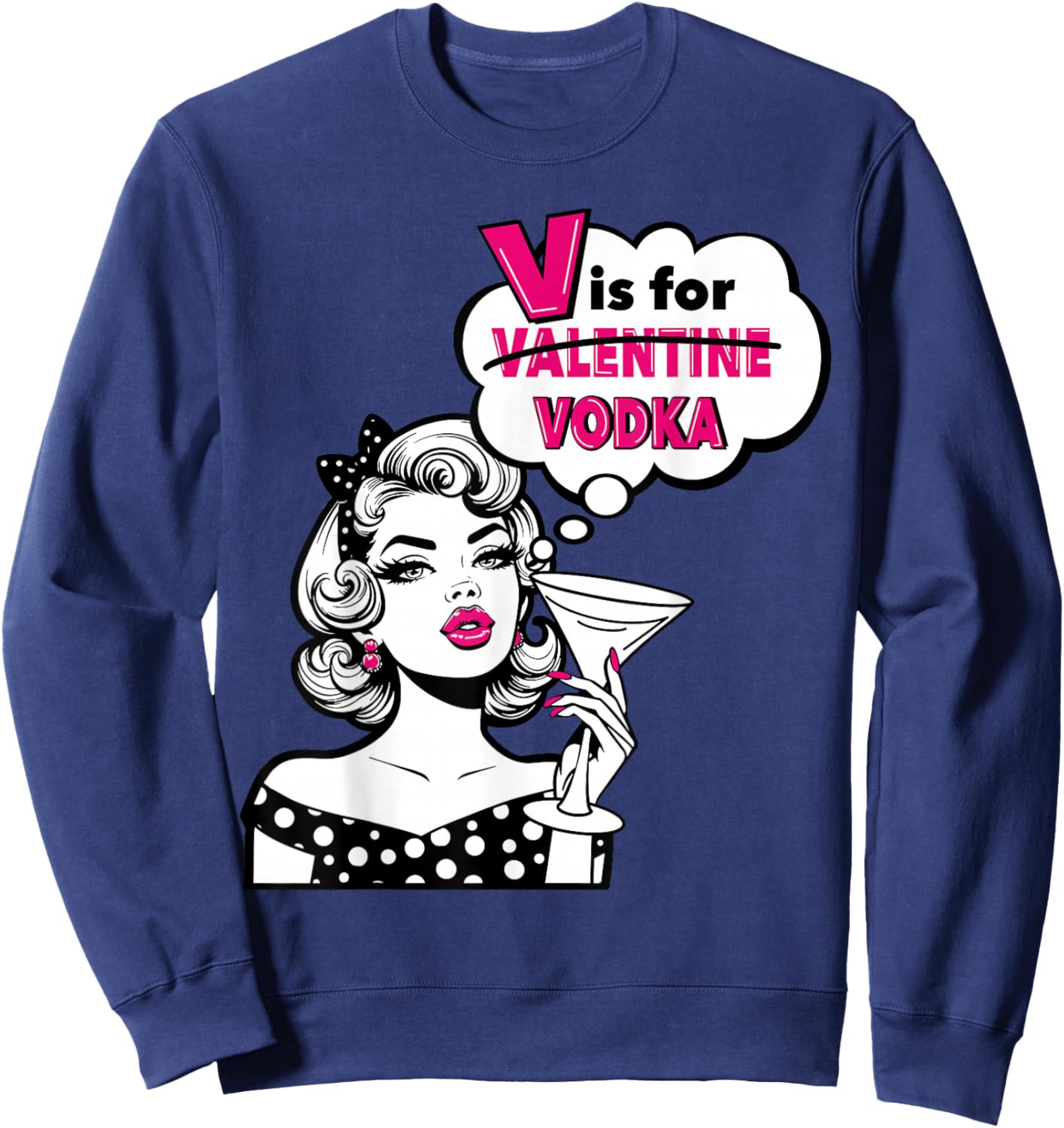 V is for Vodka Shirt – Funny Valentine Galentines Day Sweatshirt - Sweatshirt | Navy
