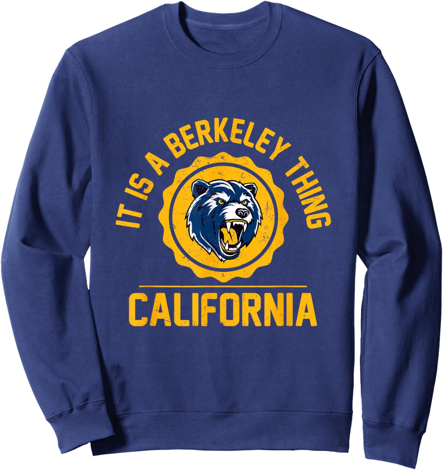 It’s A Berkeley Thing California Vintage Athletic Sports Sweatshirt - Sweatshirt | Navy
