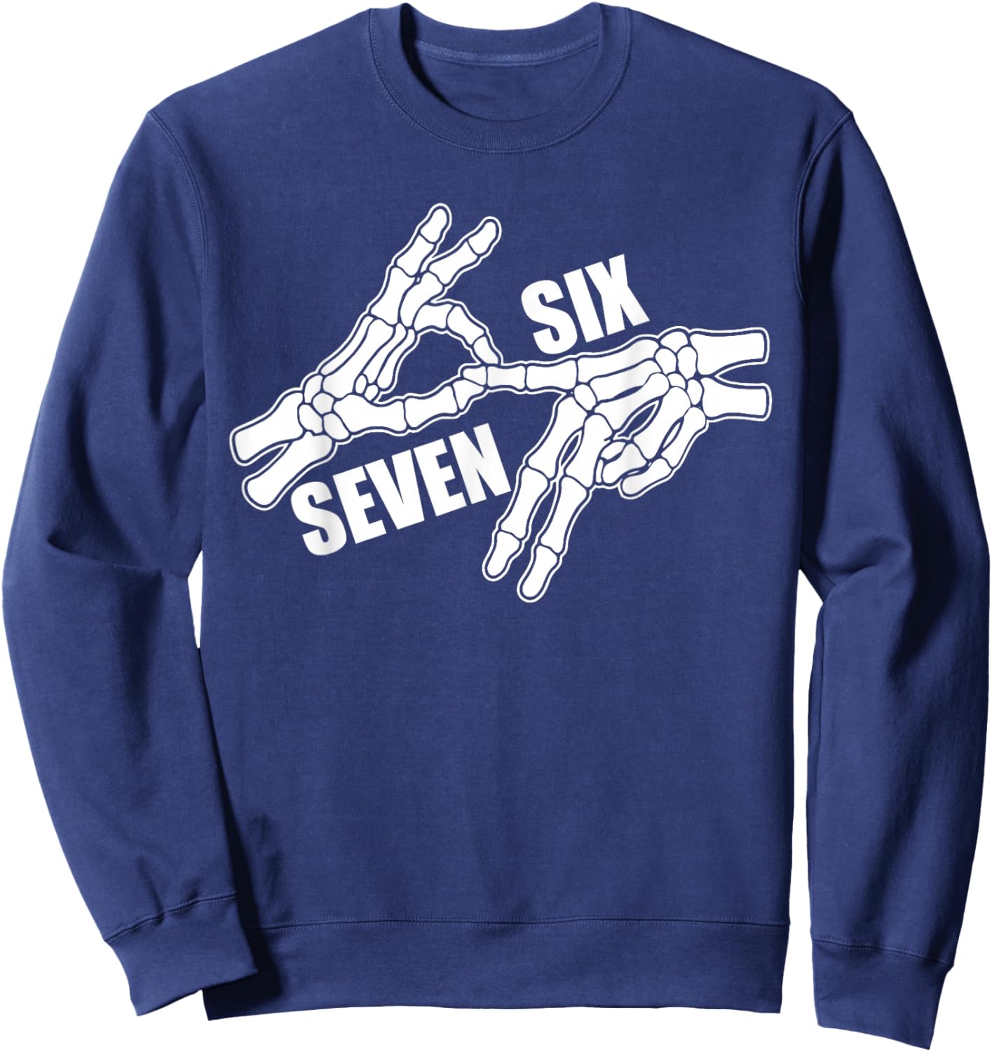 Six Seven 6 7 Meme Funny Skeleton Hands Sign Halloween Sweatshirt - Sweatshirt | Navy
