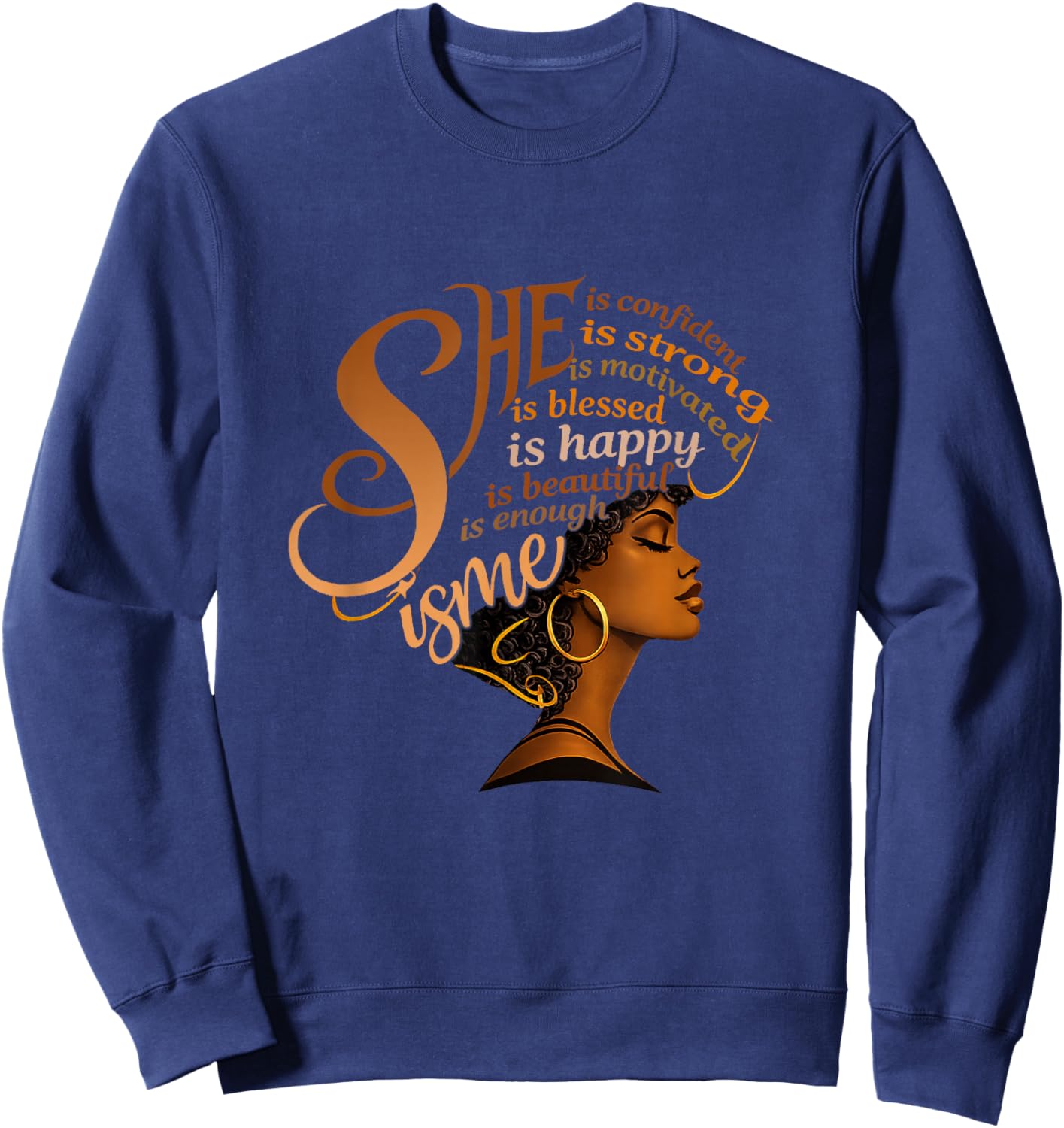 She is Me Strong Educated Blessed Black History Women Girls Sweatshirt - Sweatshirt | Navy