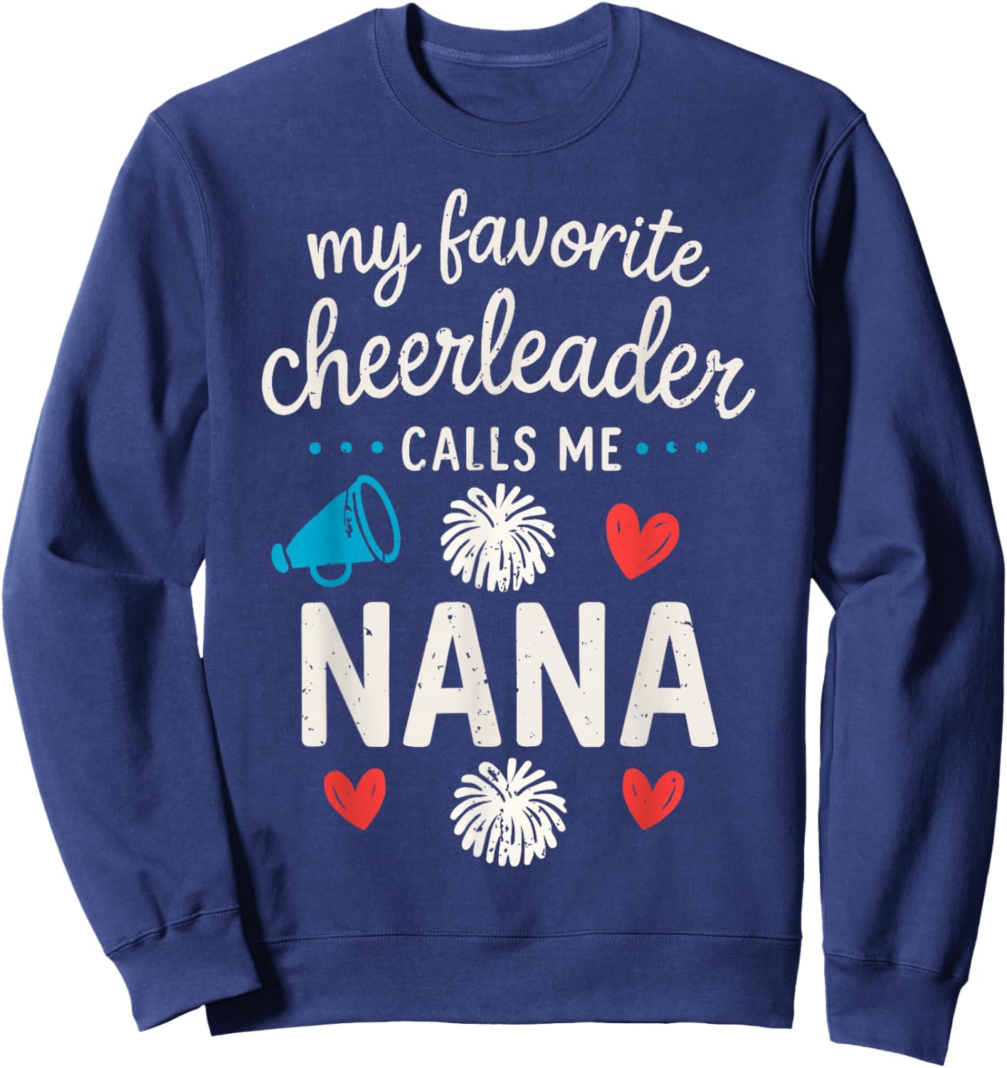 My Favorite Cheerleader Calls me Nana Grandma Cheerleading Sweatshirt - Sweatshirt | Navy