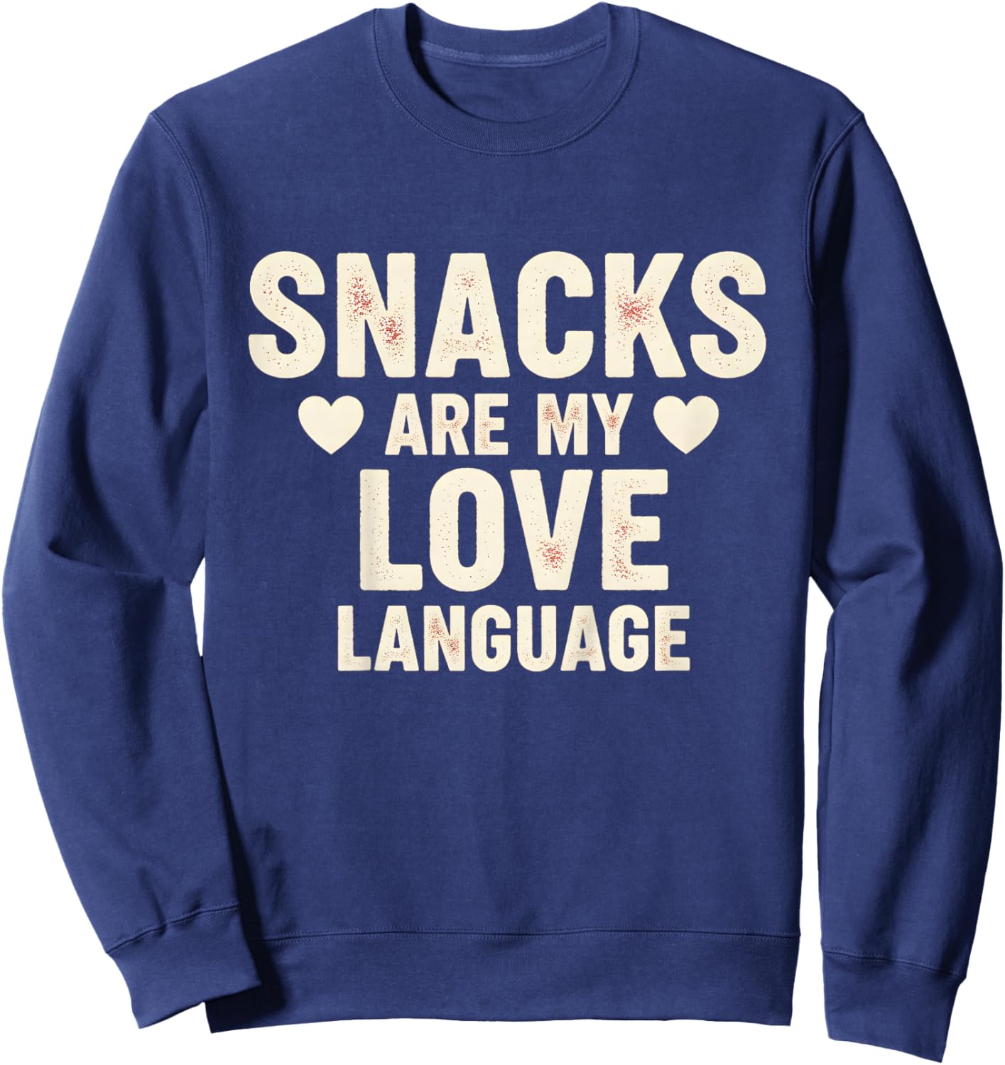 Kids Snacks are My Love Language Valentines Day Boy Girl Toddler Sweatshirt - Sweatshirt | Navy