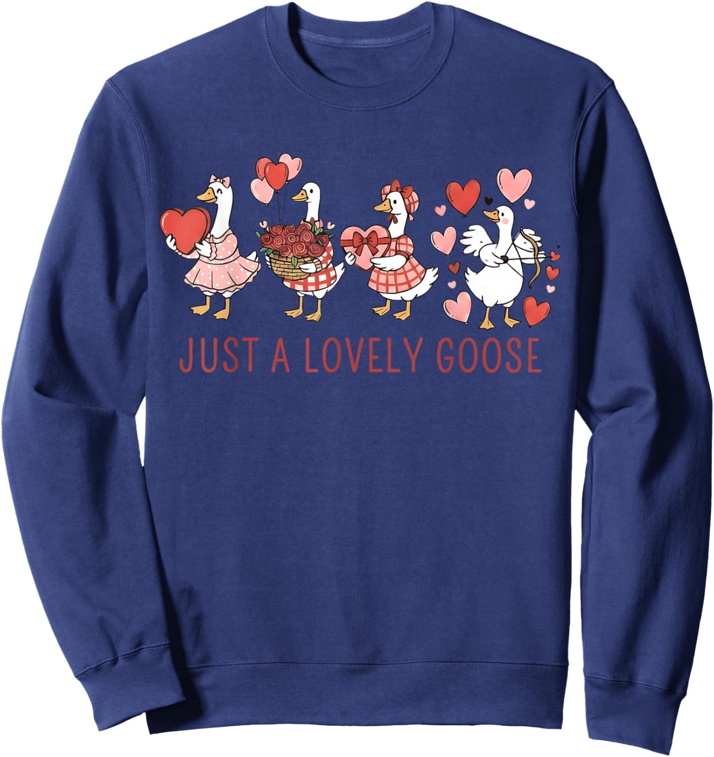 Just A Lovely Goose Cute Silly Goose Valentine's Day Sweatshirt - Sweatshirt | Navy