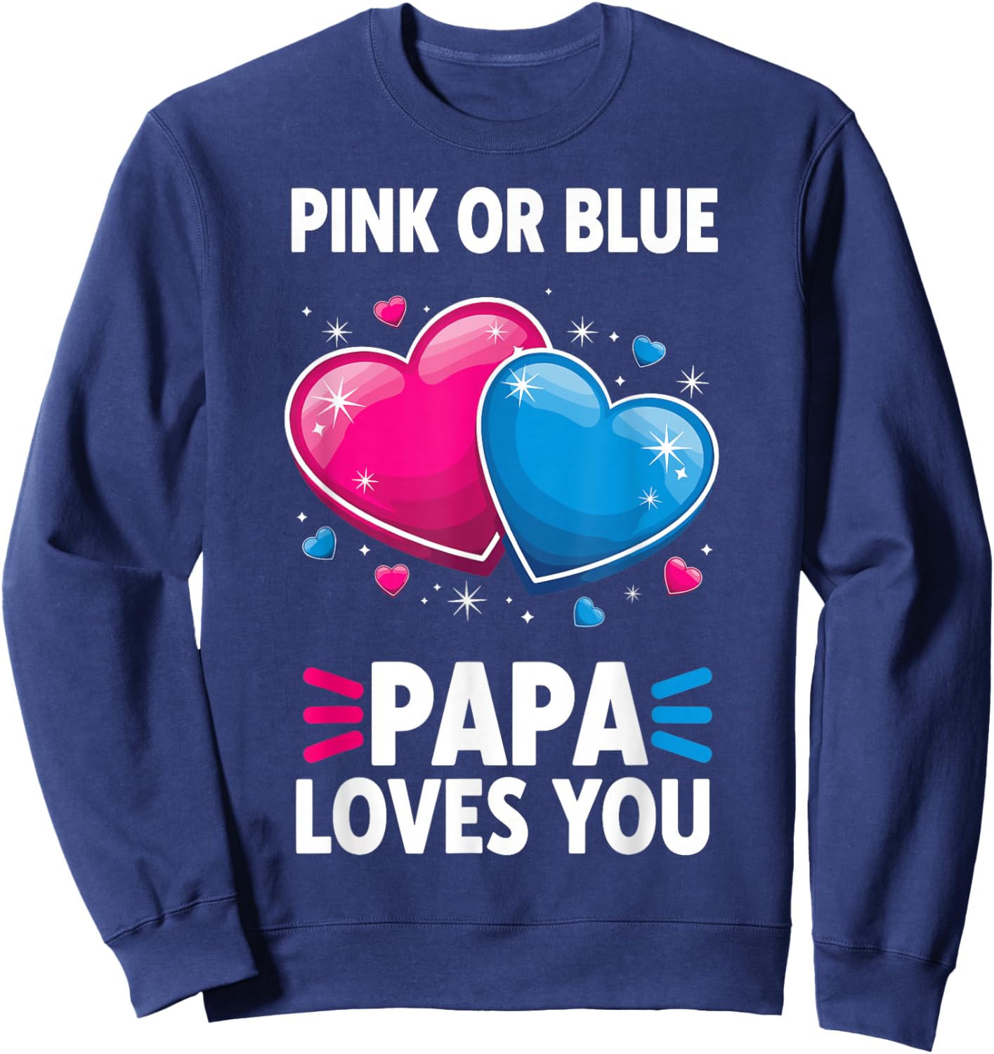 Pink Or Blue Papa Loves You Sweatshirt - Sweatshirt | Navy
