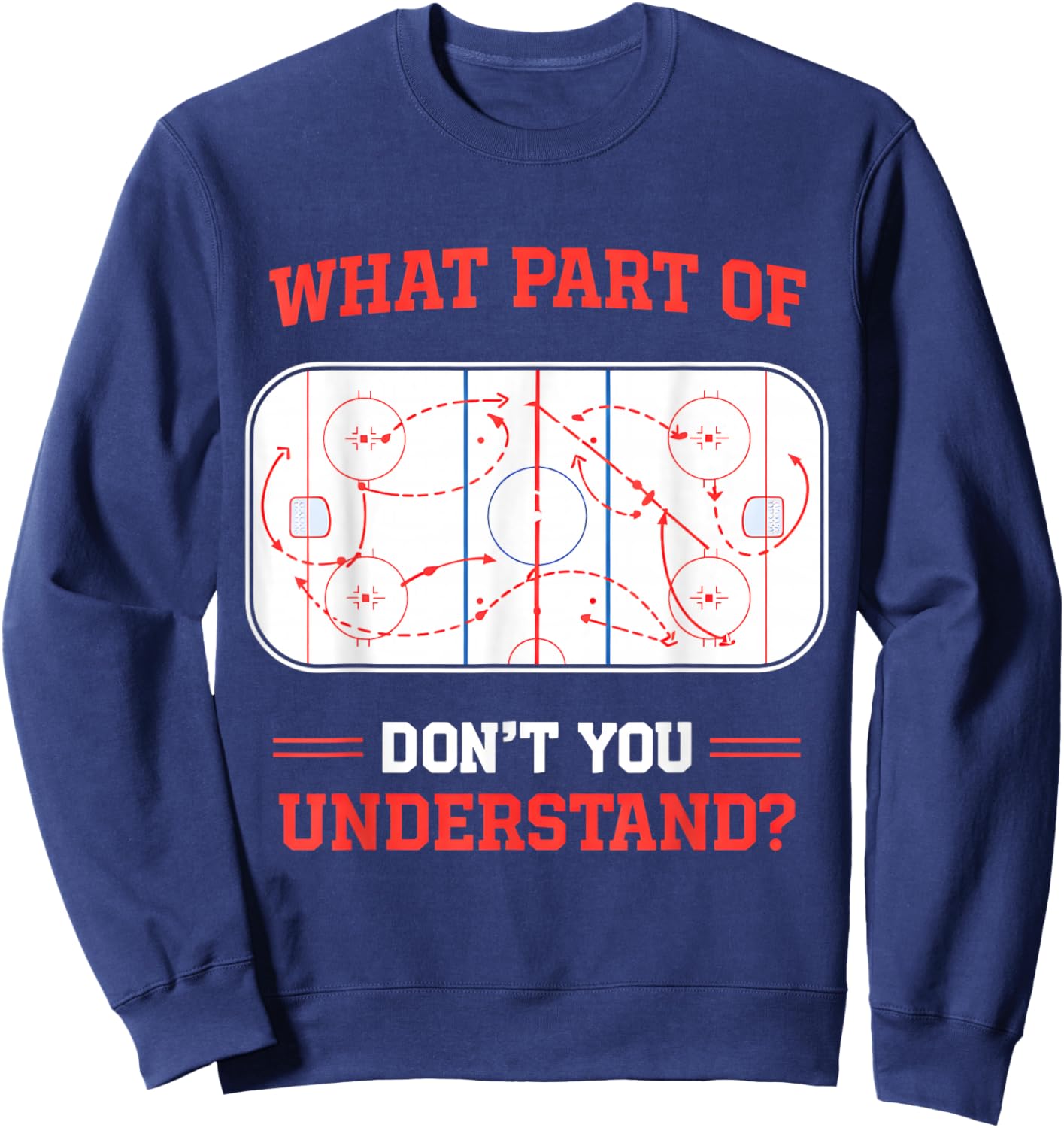What Part of Hockey Don't You Understand Ice Hockey Sports Sweatshirt - Sweatshirt | Navy