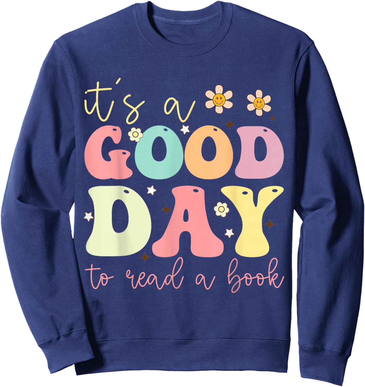 It’s A Good Day to Read A Book Lovers Library Reading Women Sweatshirt - Sweatshirt | Navy