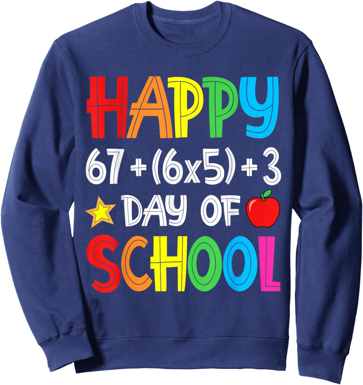 Happy 67 30 3 Days of School 100th Day Teacher Girl Boy Kids Sweatshirt - Sweatshirt | Navy