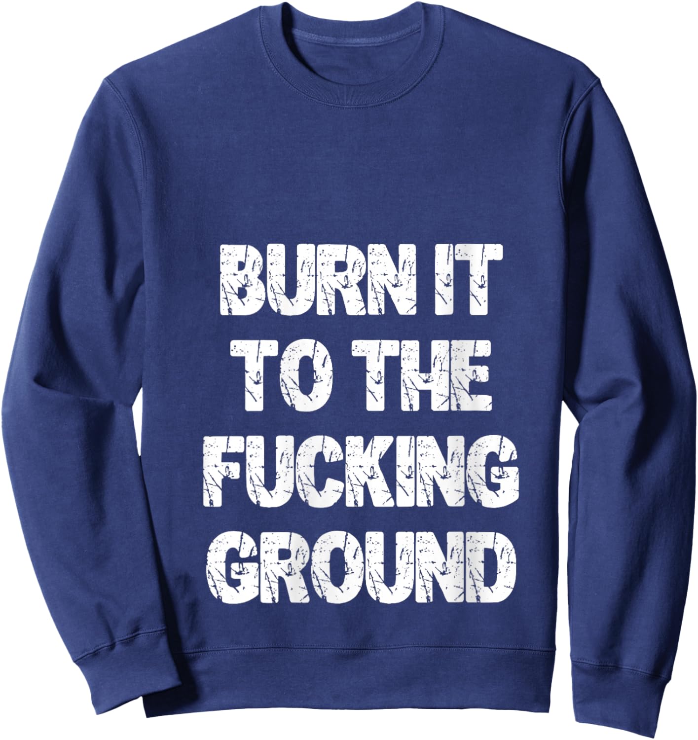 Women's Burn It to The Fucking Ground V-Neck Sweatshirt - Sweatshirt | Navy