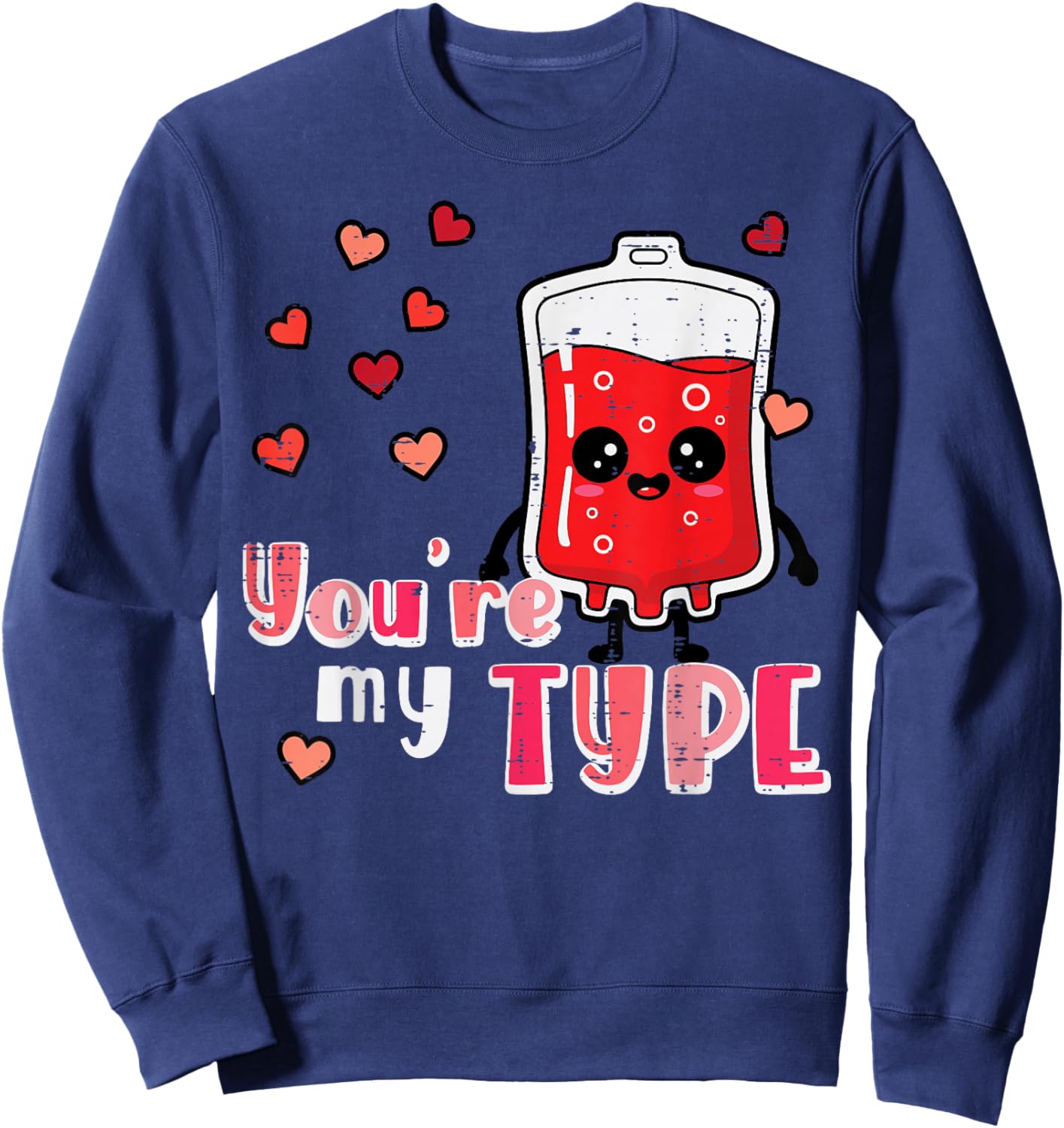 Valentines Day Nurse You're My Type Funny Scrub Top Women Sweatshirt - Sweatshirt | Navy