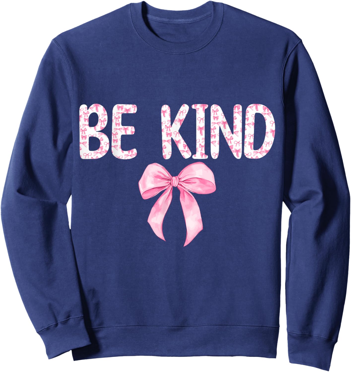 Be Kind Pink Bow Women Girls Kids Toddler Positive Kindness Sweatshirt - Sweatshirt | Navy