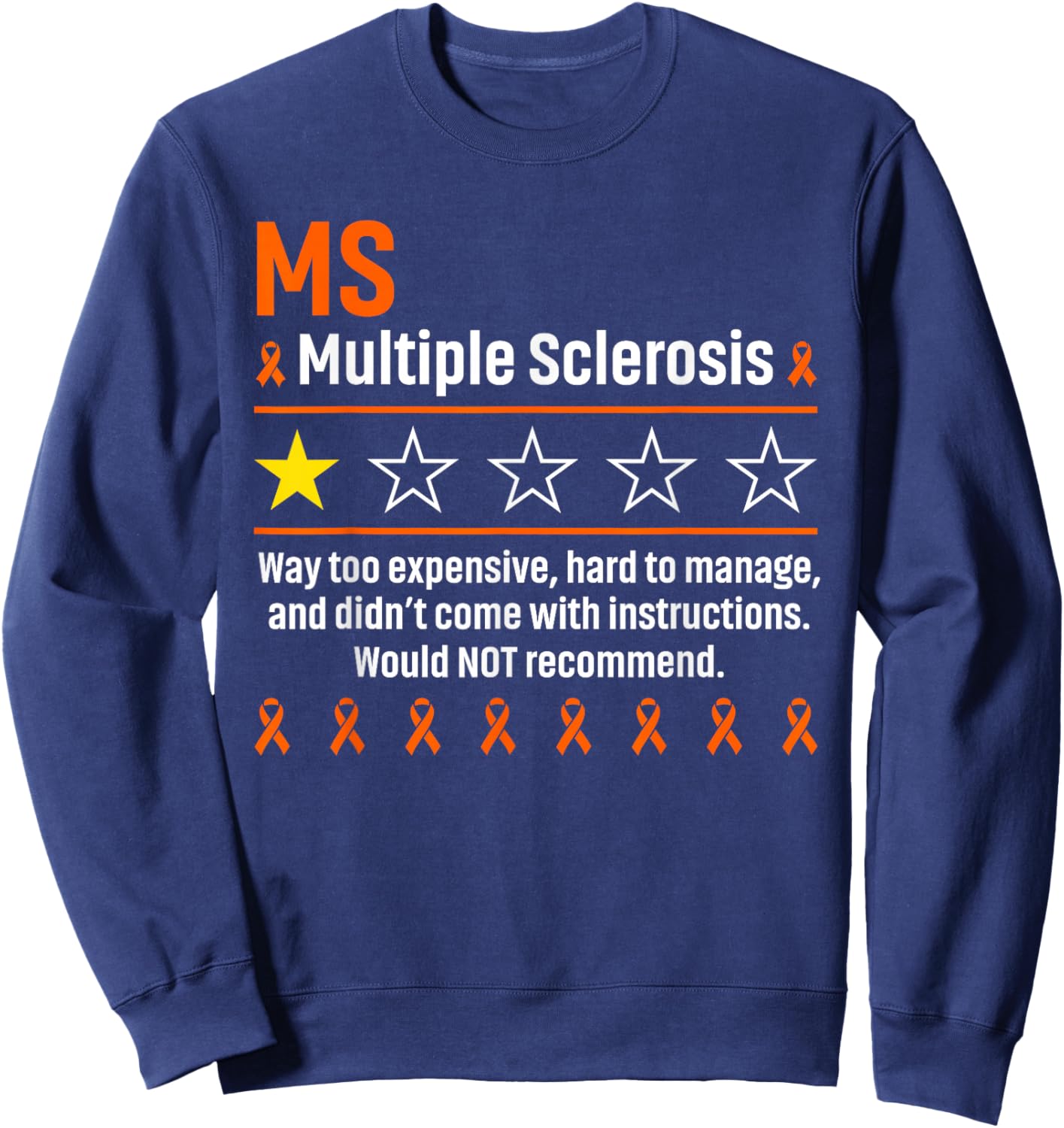 Multiple Sclerosis MS Awareness 2026 Not Recommend One Star Sweatshirt - Sweatshirt | Navy