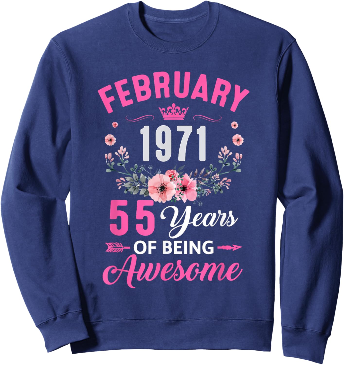 Awesome Since 1971 55 Years Old February 55Th Birthday Women Sweatshirt - Sweatshirt | Navy