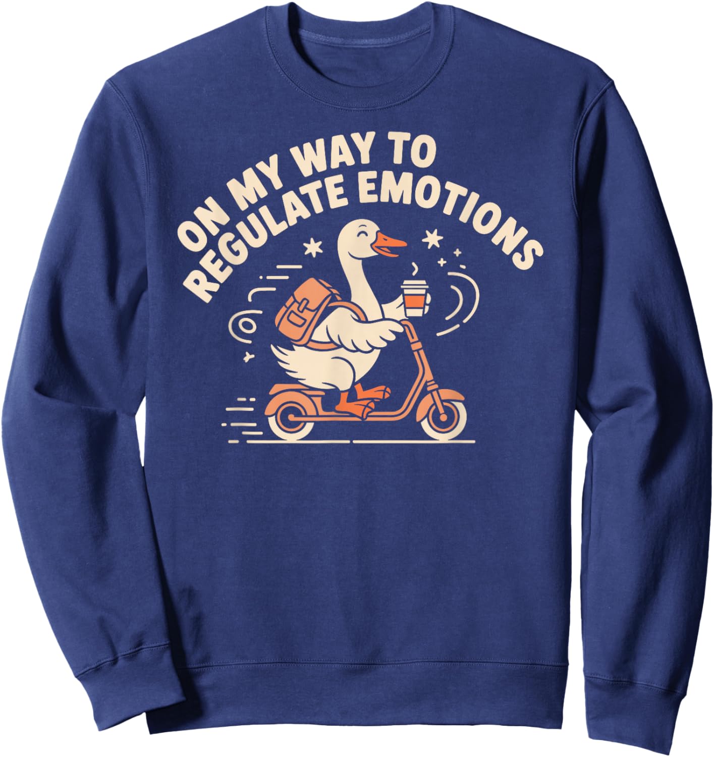 On My Way to Regulate Emotions Mental Health Counselor Goose Sweatshirt - Sweatshirt | Navy