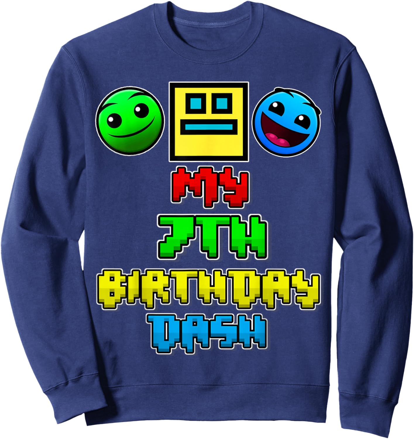 My 7th Birthday Dash Video Game Theme Kids 7 Party Geometry Sweatshirt - Sweatshirt | Navy