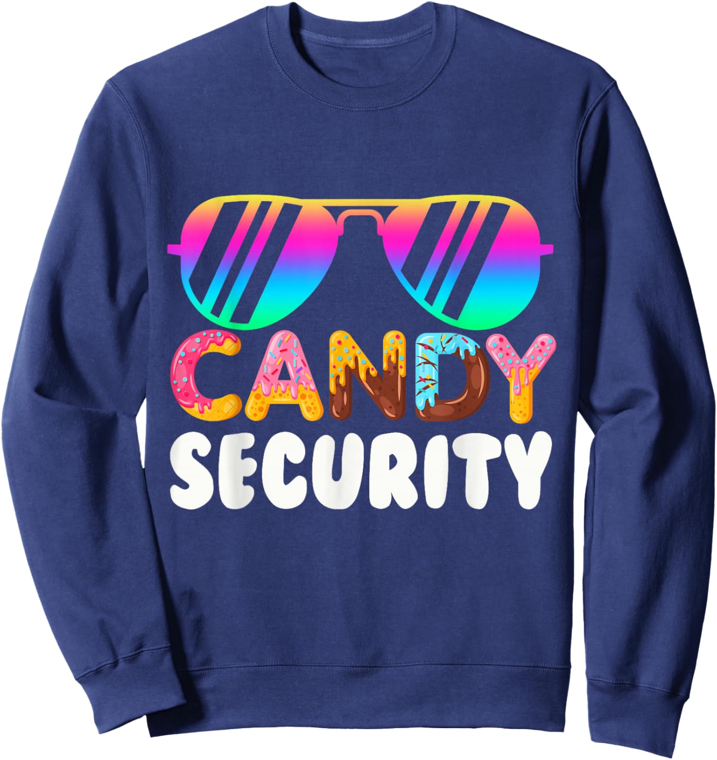 Candyland Candy Security Funny Candy Halloween Costume Adult Sweatshirt - Sweatshirt | Navy