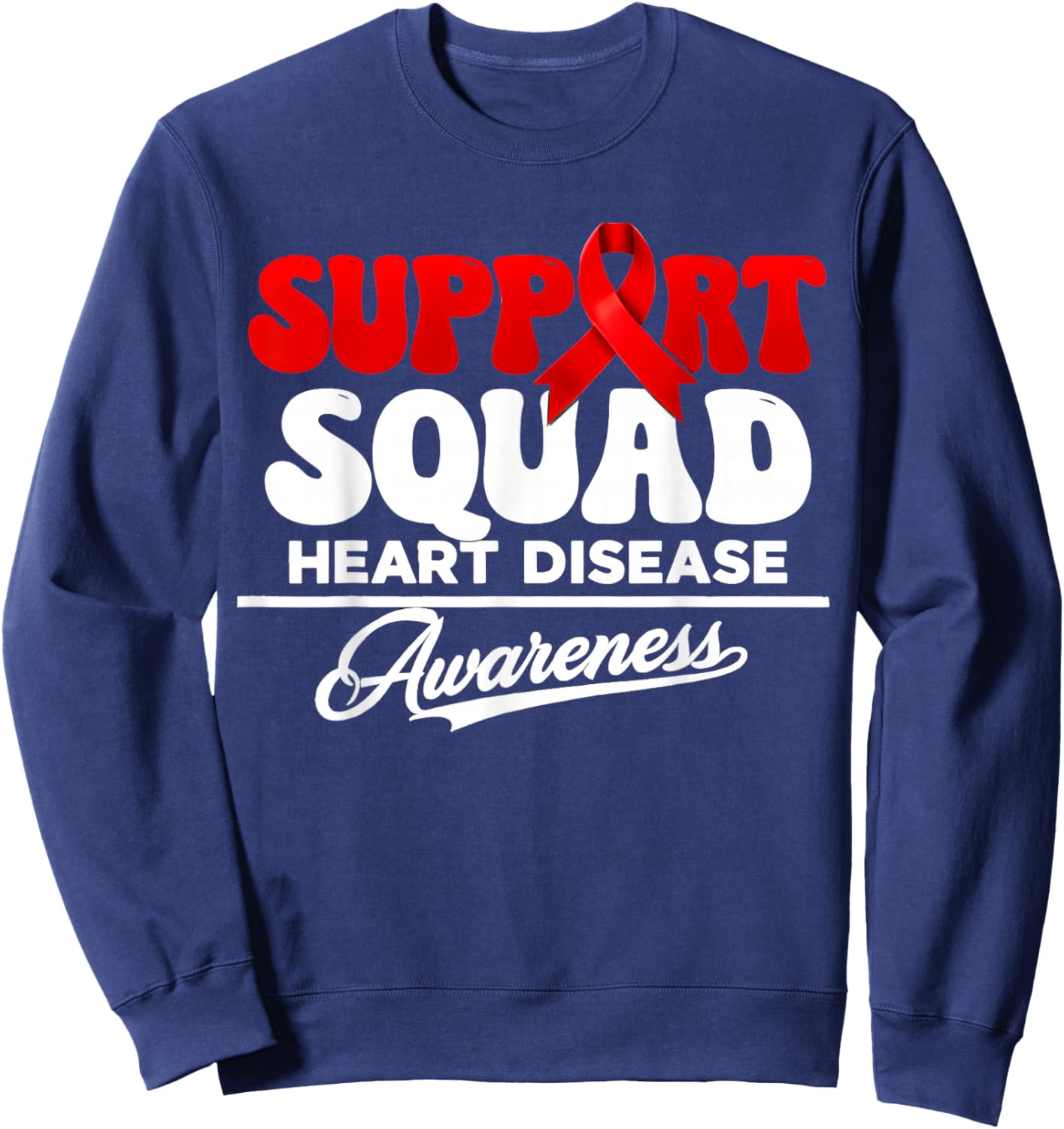 Support Squad Heart Disease Awareness Red Ribbon Sweatshirt - Sweatshirt | Navy