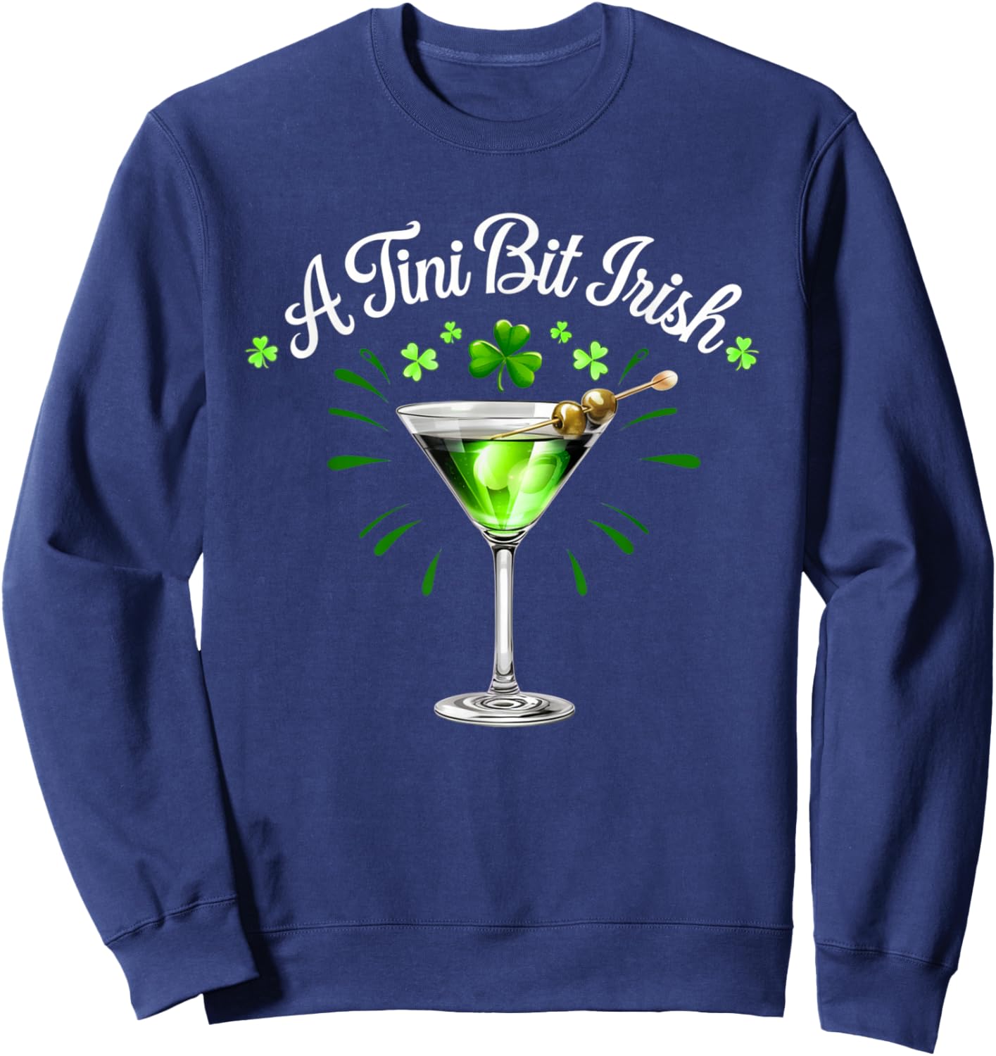 A Tiny Bit Irish Lucky Irish Girls St Patrick's Day Sweatshirt - Sweatshirt | Navy