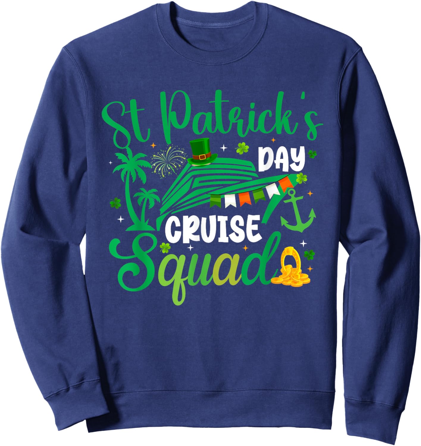 Funny St. Patrick’s Day Cruise Vacation Group Outfit Sweatshirt - Sweatshirt | Navy