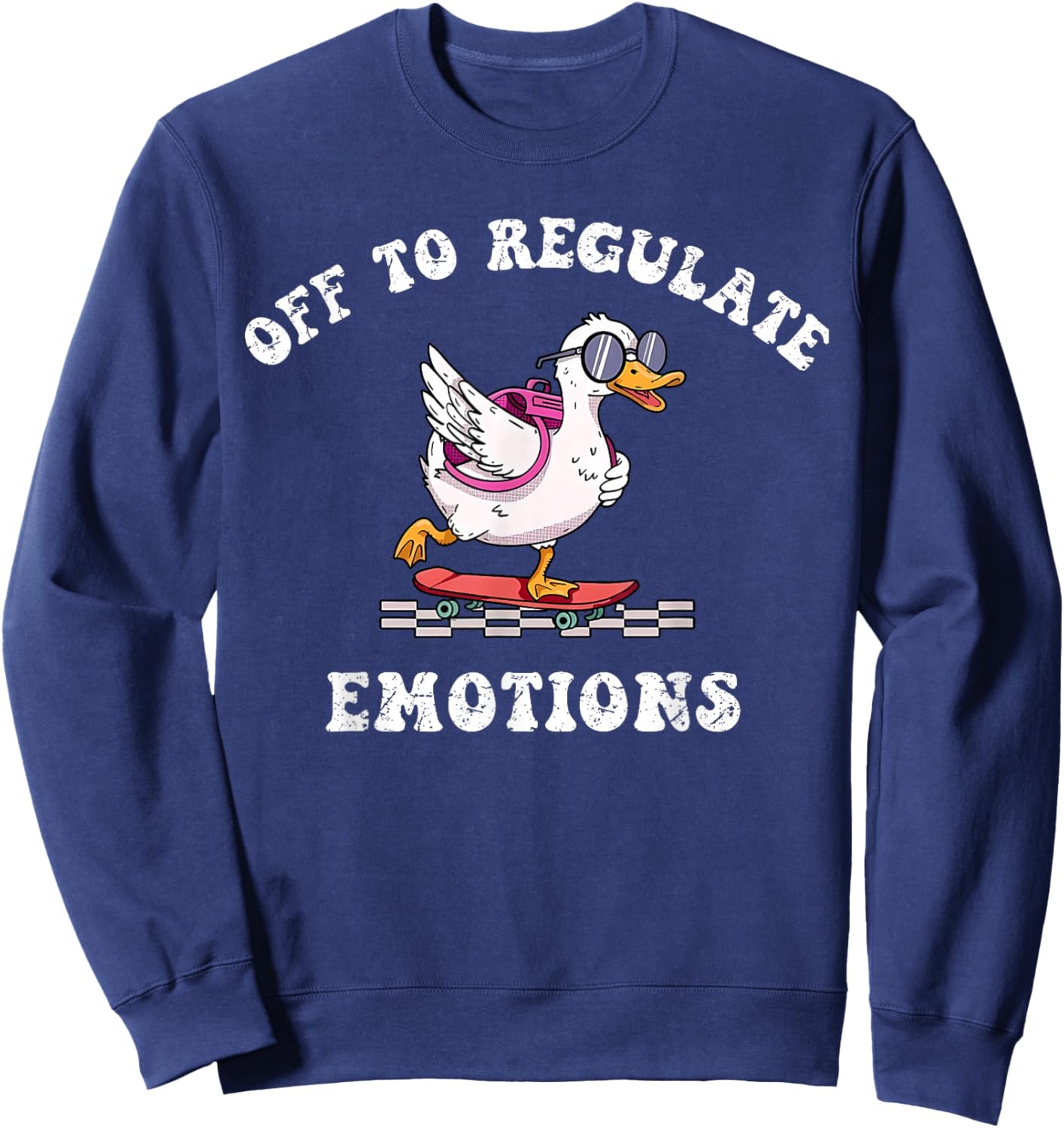 Off to Regulate Emotions Mental Health Funny Goose Scooter Sweatshirt - Sweatshirt | Navy