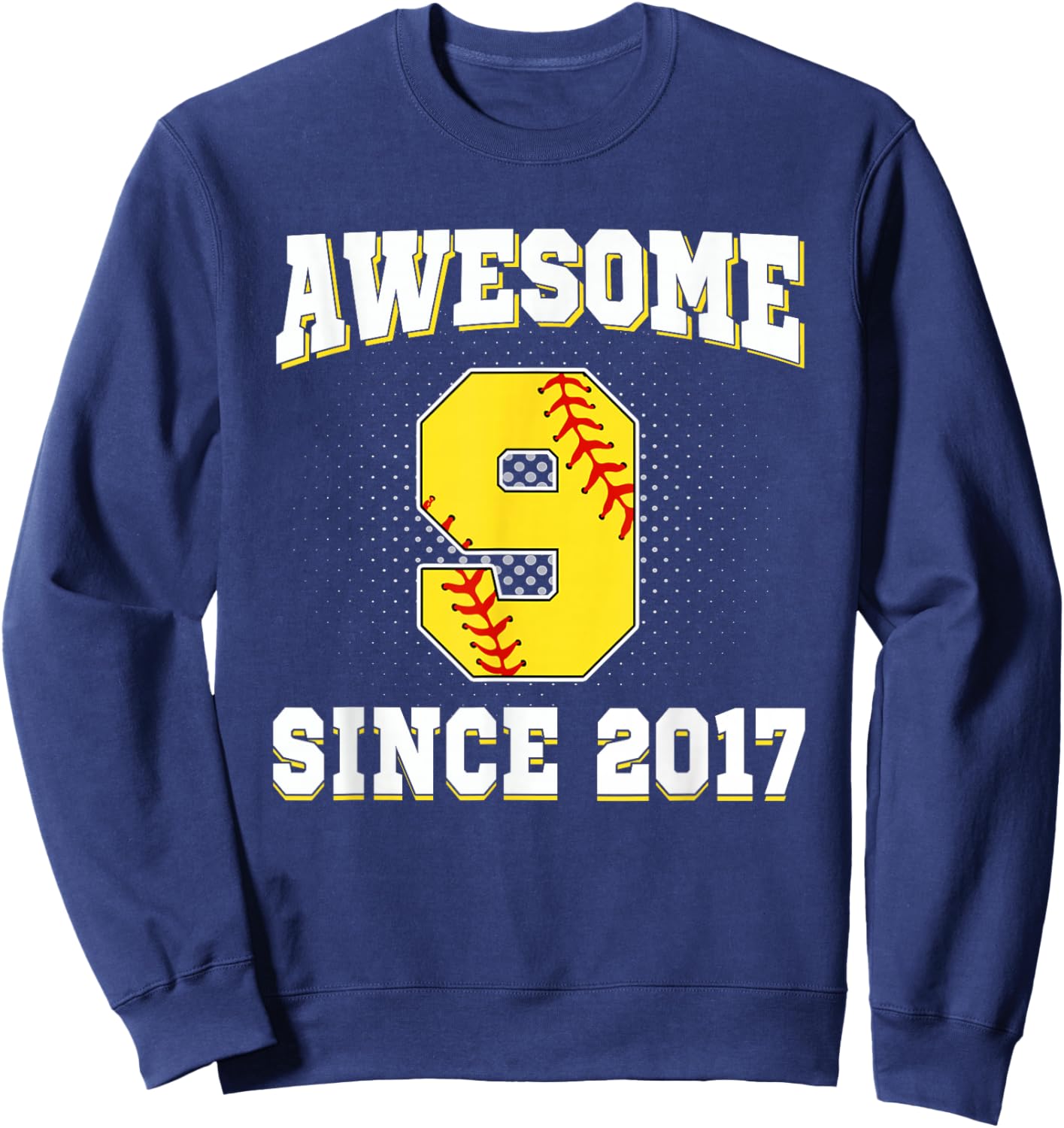 9th Birthday Softball 9 Years Old Awesome Since 2017 Sweatshirt - Sweatshirt | Navy