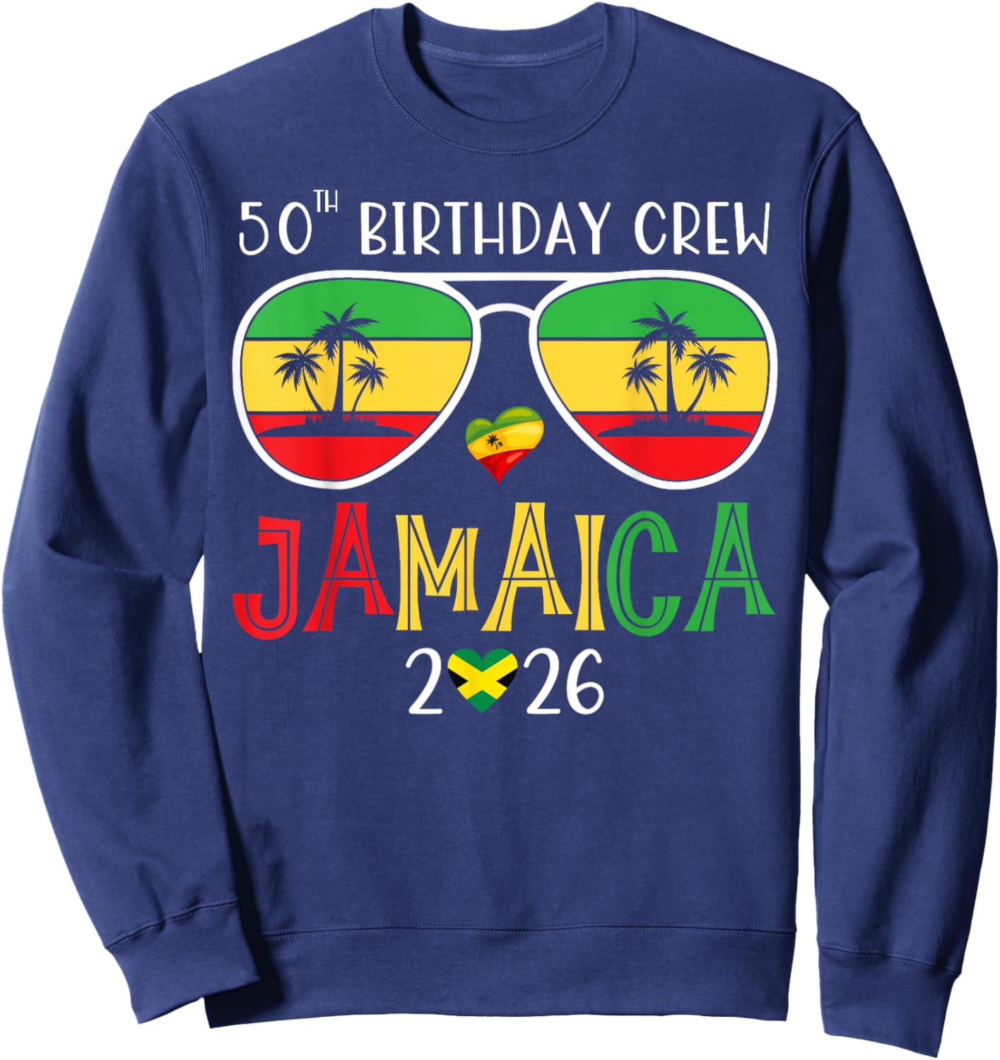 50th Birthday Crew Jamaica 2026 50 Years Old Bday Party Trip Sweatshirt - Sweatshirt | Navy