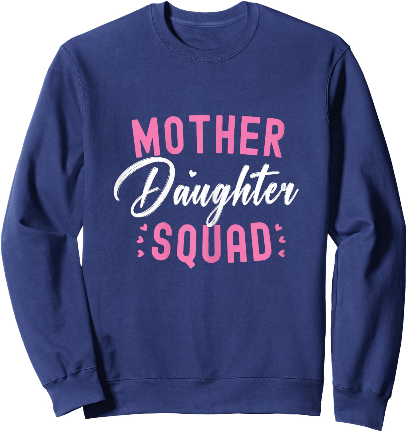 Mother Daughter Squad Matching Mom Mother Daughter Mommy Sweatshirt - Sweatshirt | Navy