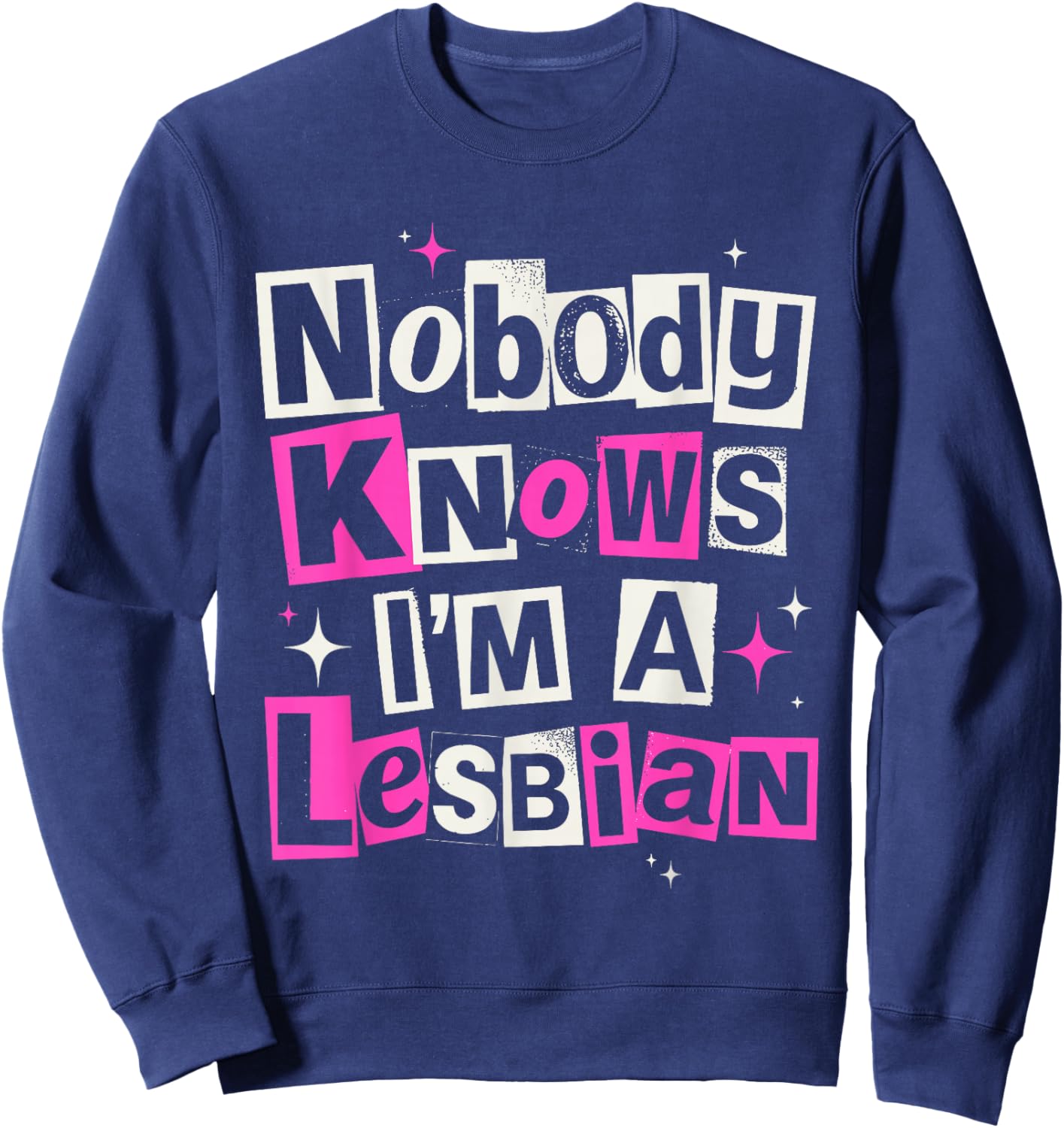 Nobody Knows I'm A Lesbian Pride LGBTQ Y2K Ironic Meme Sweatshirt - Sweatshirt | Navy