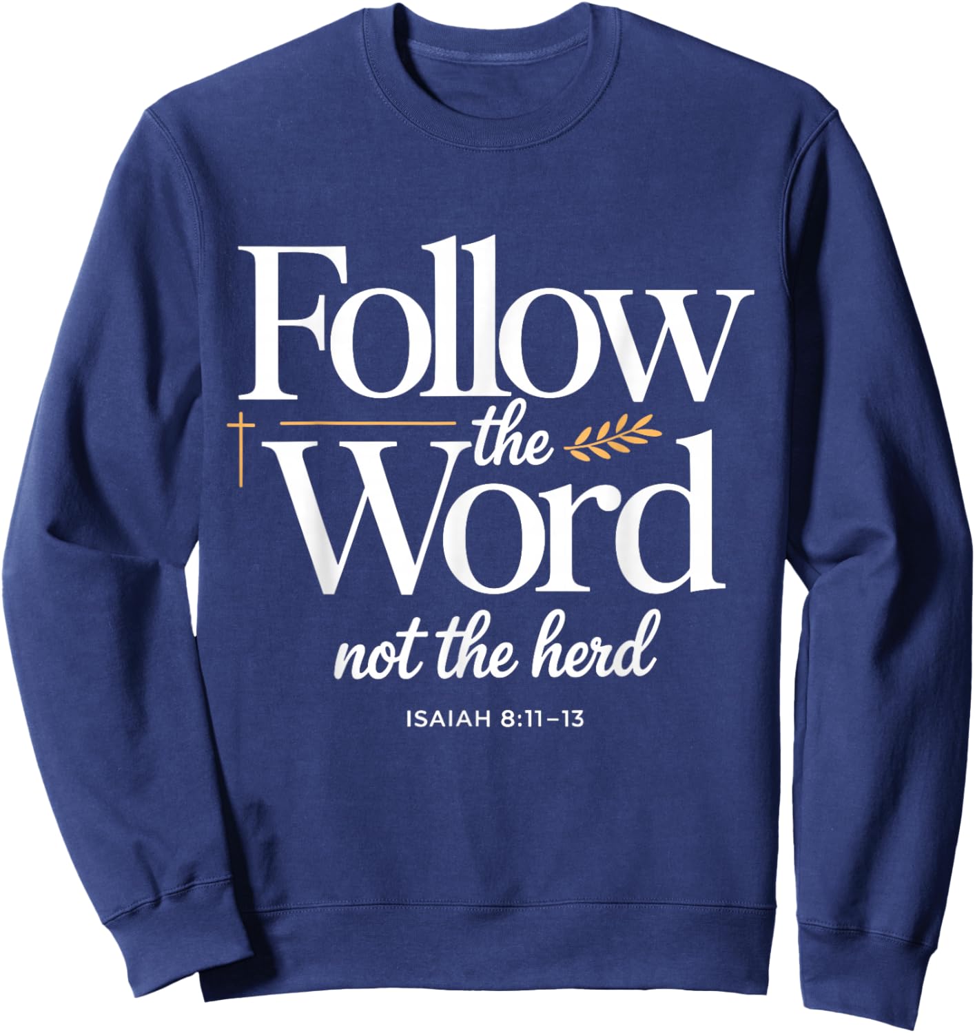 Follow the Word Not the Herd Christian Cow Bible Verse Sweatshirt - Sweatshirt | Navy