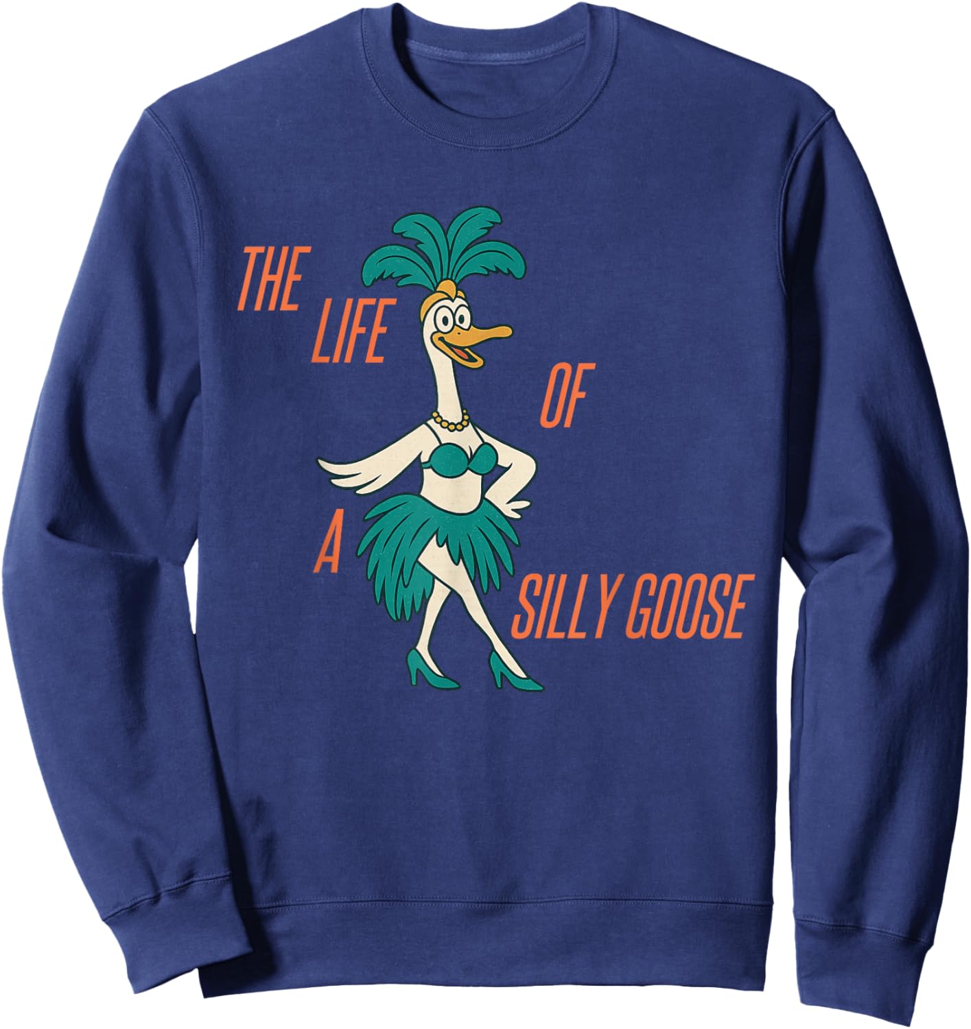 The Life of A Silly Goose Funny Trendy Meme Show Girl Sweatshirt - Sweatshirt | Navy