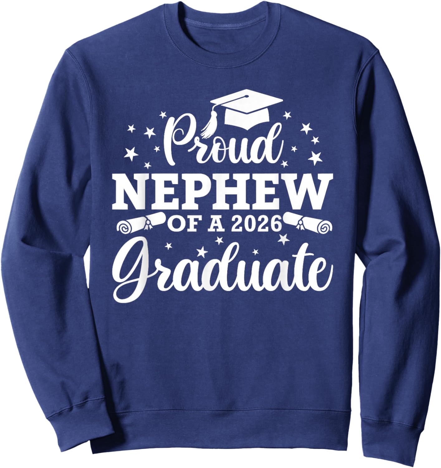 Proud Nephew of a 2026 Graduate Senior Graduation 2026 Sweatshirt - Sweatshirt | Navy