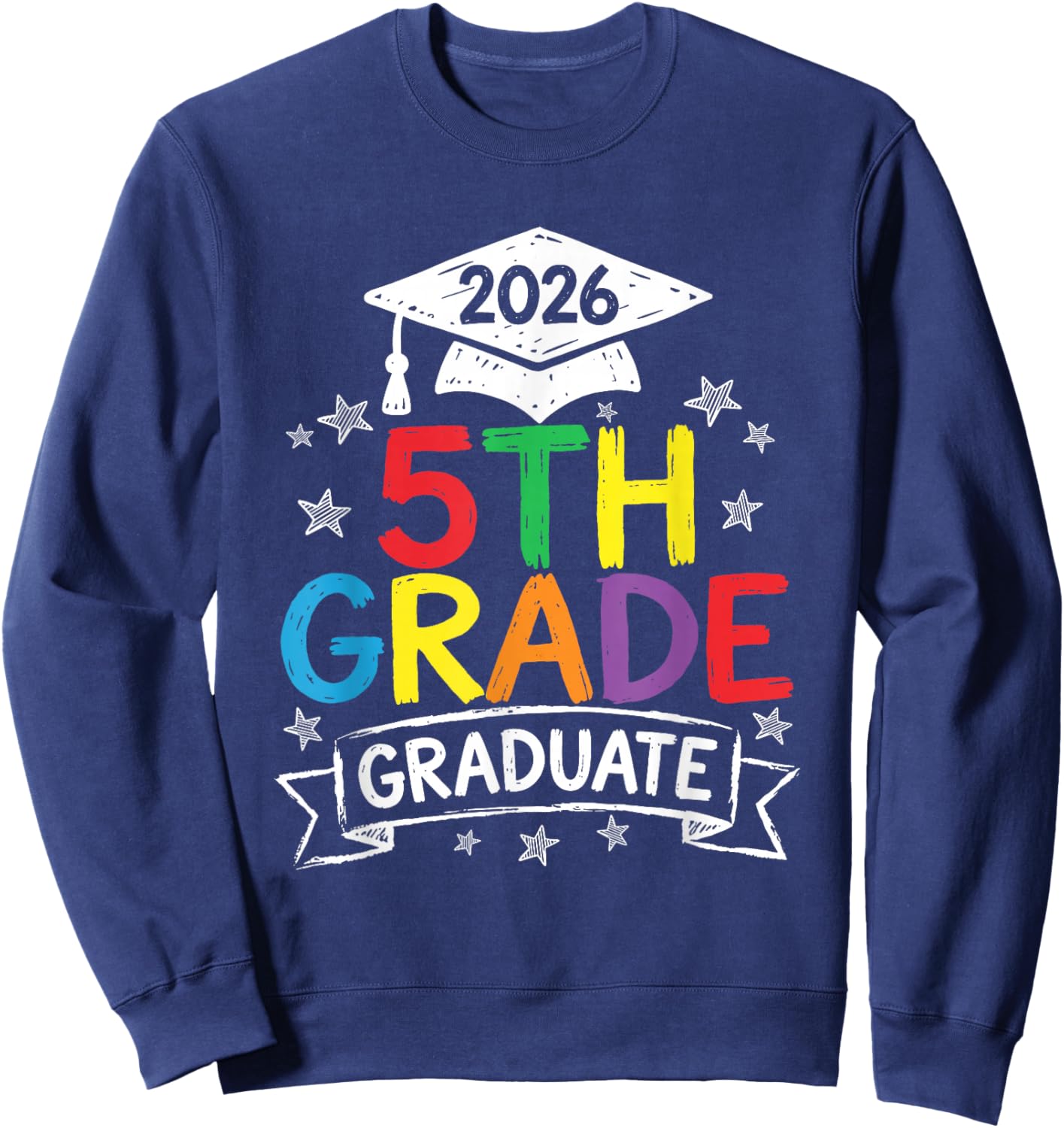 5th Grade Graduate 2026 Graduation Last-Day of 5th Grade Kid Sweatshirt - Sweatshirt | Navy