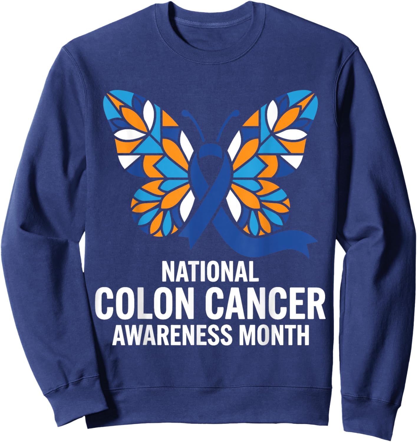 National Colon Cancer Awareness Month Blue Ribbon Men Women Sweatshirt - Sweatshirt | Navy