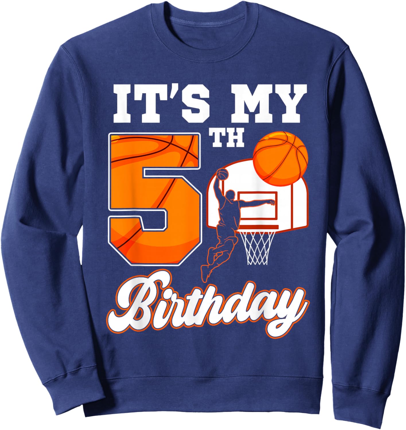 It's My 5th Birthday Basketball Theme 5 Year Old Boy Bday Sweatshirt - Sweatshirt | Navy