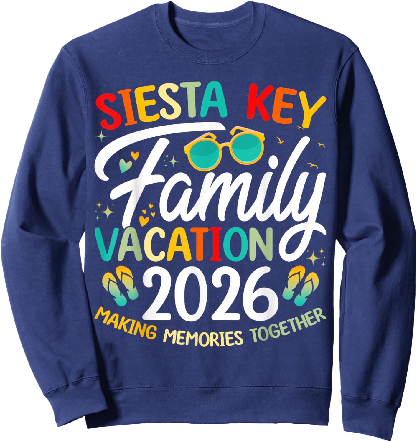 Siesta Key Beach Florida Family Vacation 2026 Tropical Sweatshirt - Sweatshirt | Navy