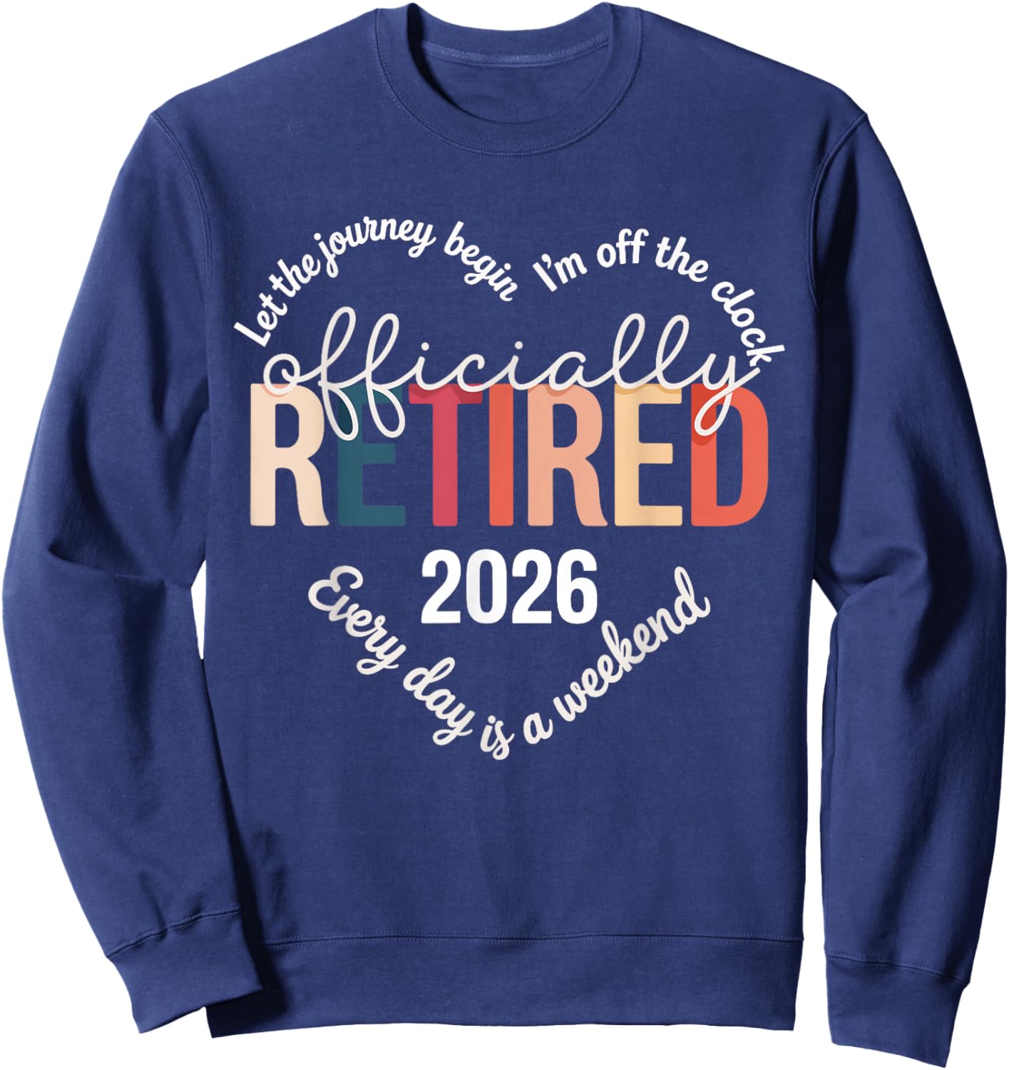Officially Retired 2026 Women Sweatshirt - Sweatshirt | Navy