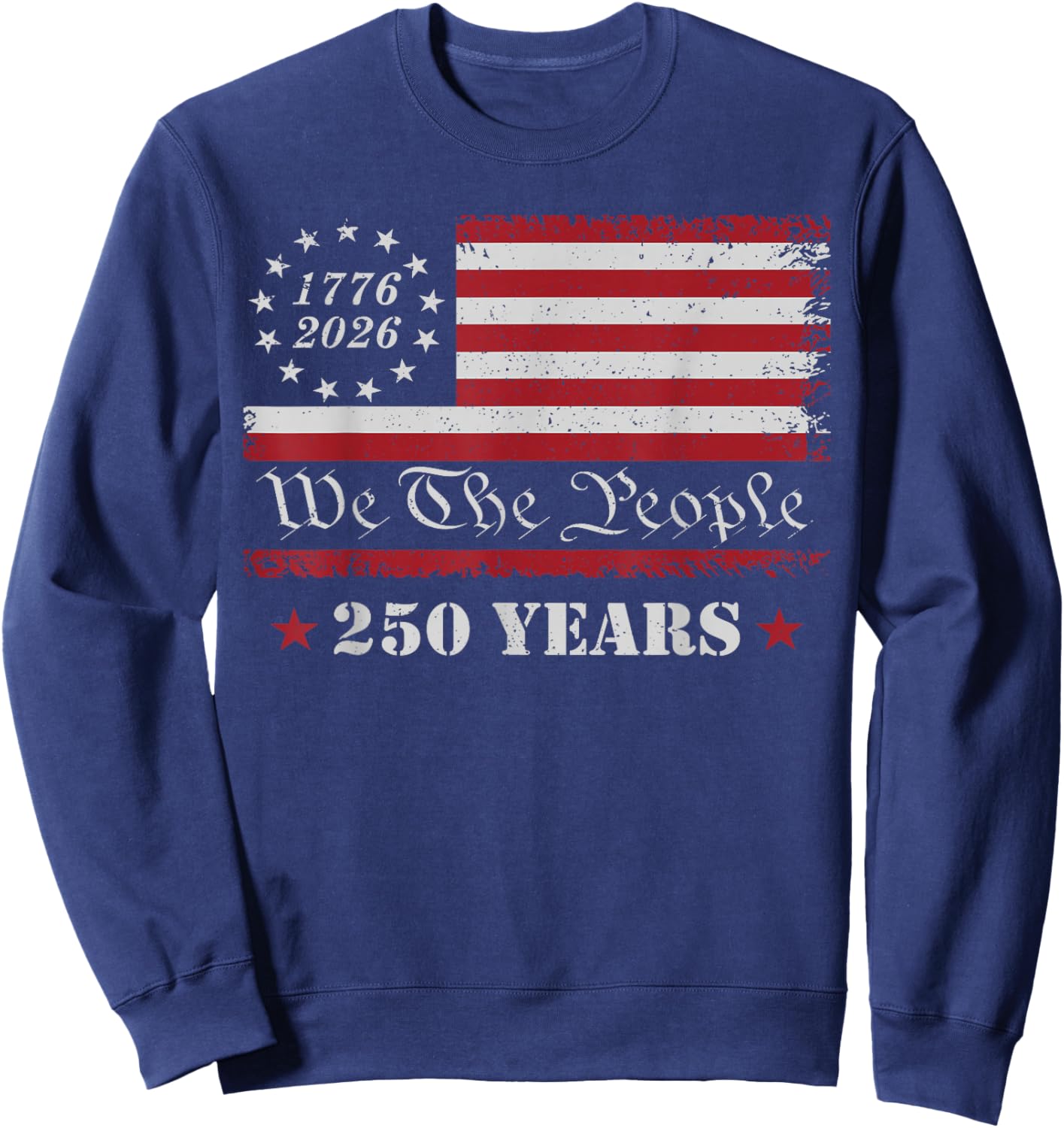 4th of July 1776 2026 USA 250 Years Patriotic Sweatshirt - Sweatshirt | Navy