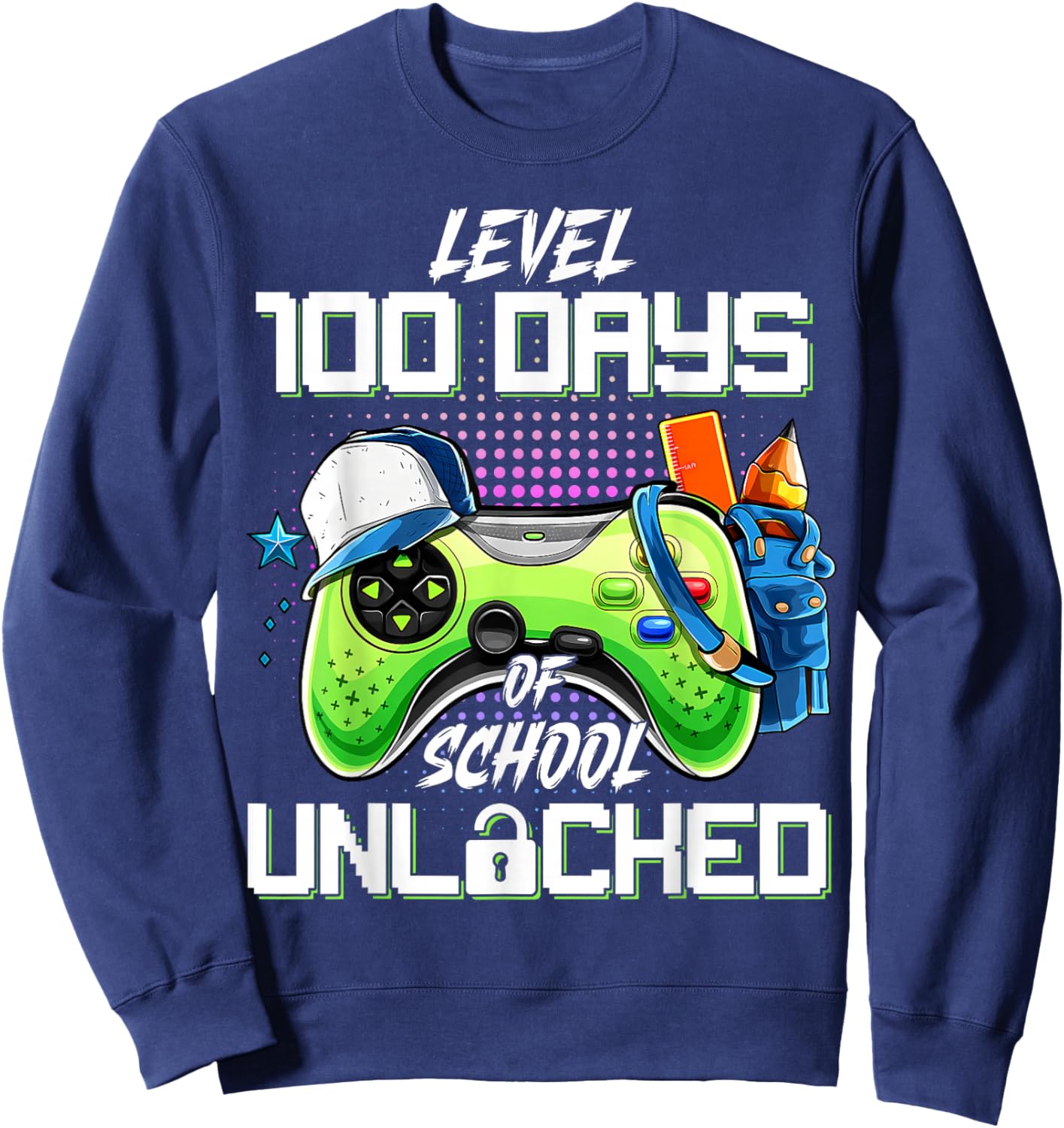 Level 100 Days of School Unlocked Funny 100th Day of School Sweatshirt - Sweatshirt | Navy