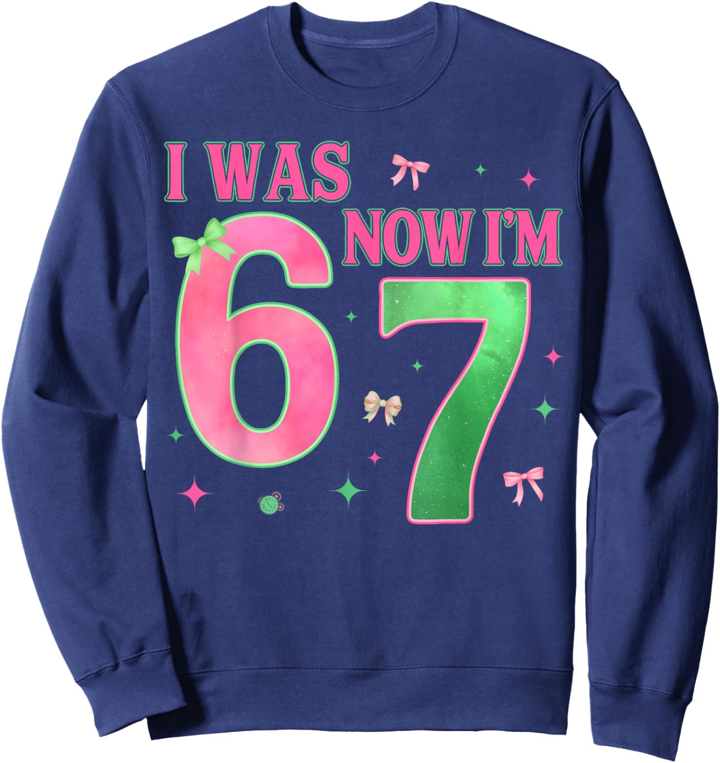 I was 6 Now I'm 7 Year Old Birthday Cute Bow Pink Green Bday Sweatshirt - Sweatshirt | Navy