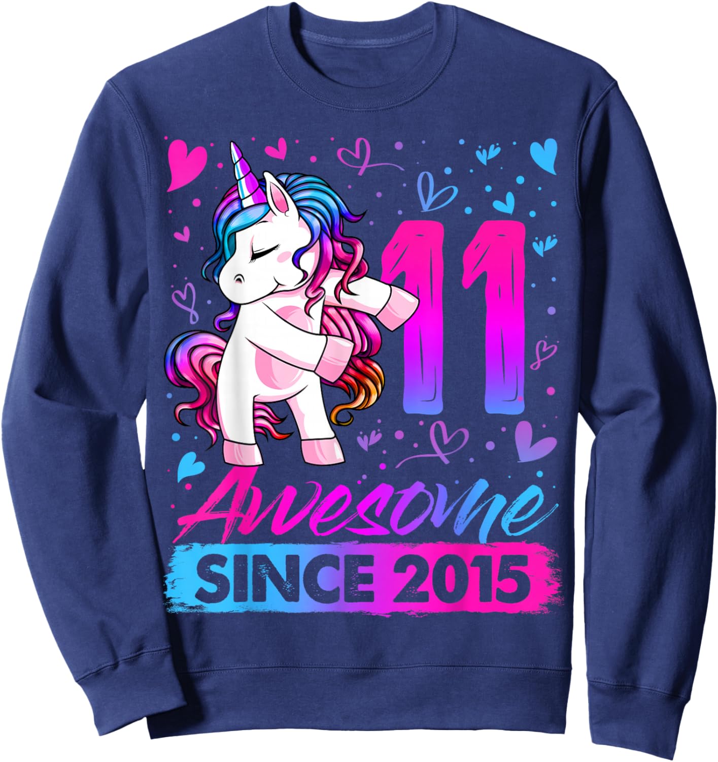 11th Birthday Shirt Girl 11 Year Old Gifts 11 Birthday Girl Sweatshirt - Sweatshirt | Navy