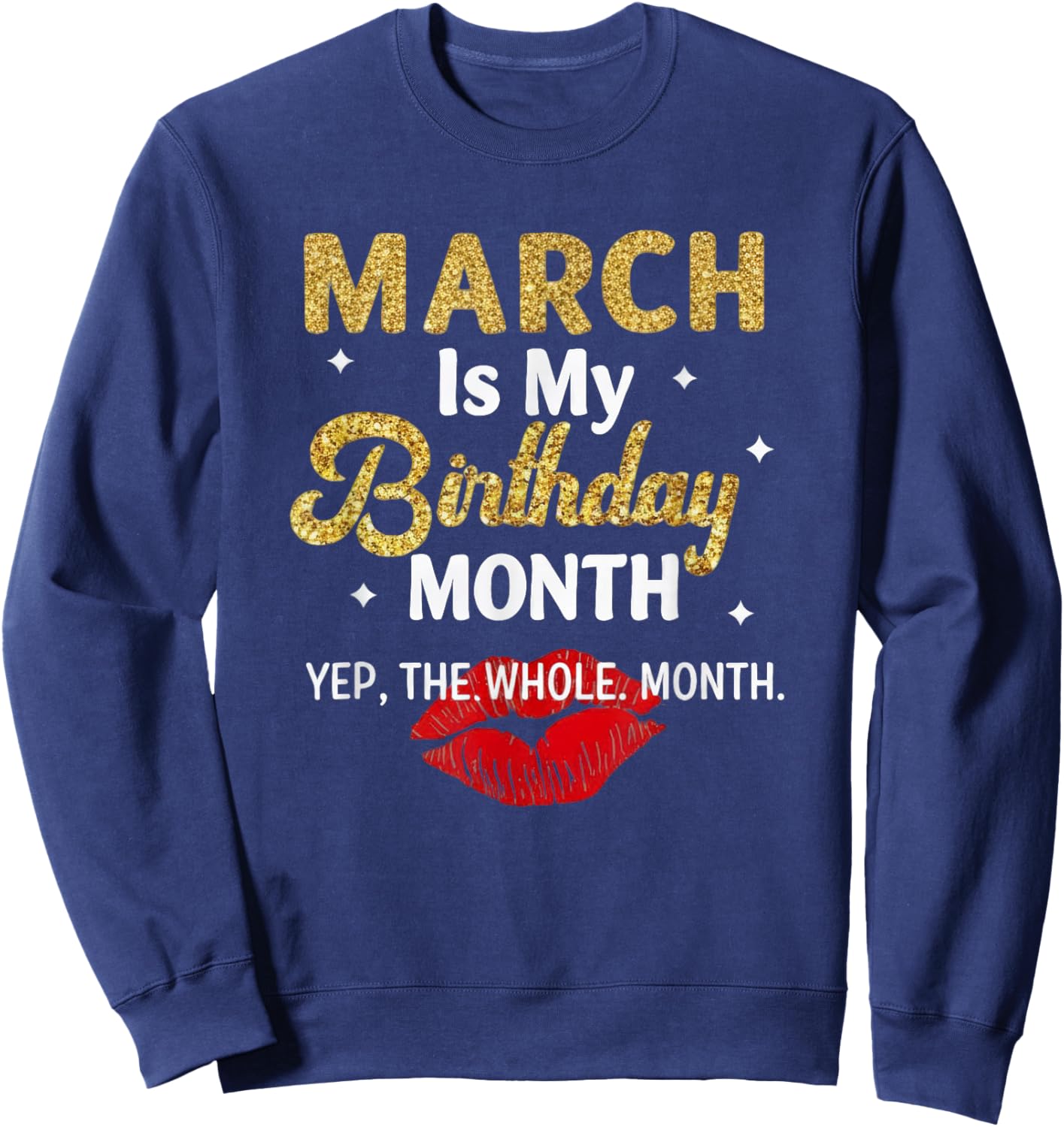 March Birthday Quote for Confident Women Sweatshirt - Sweatshirt | Navy