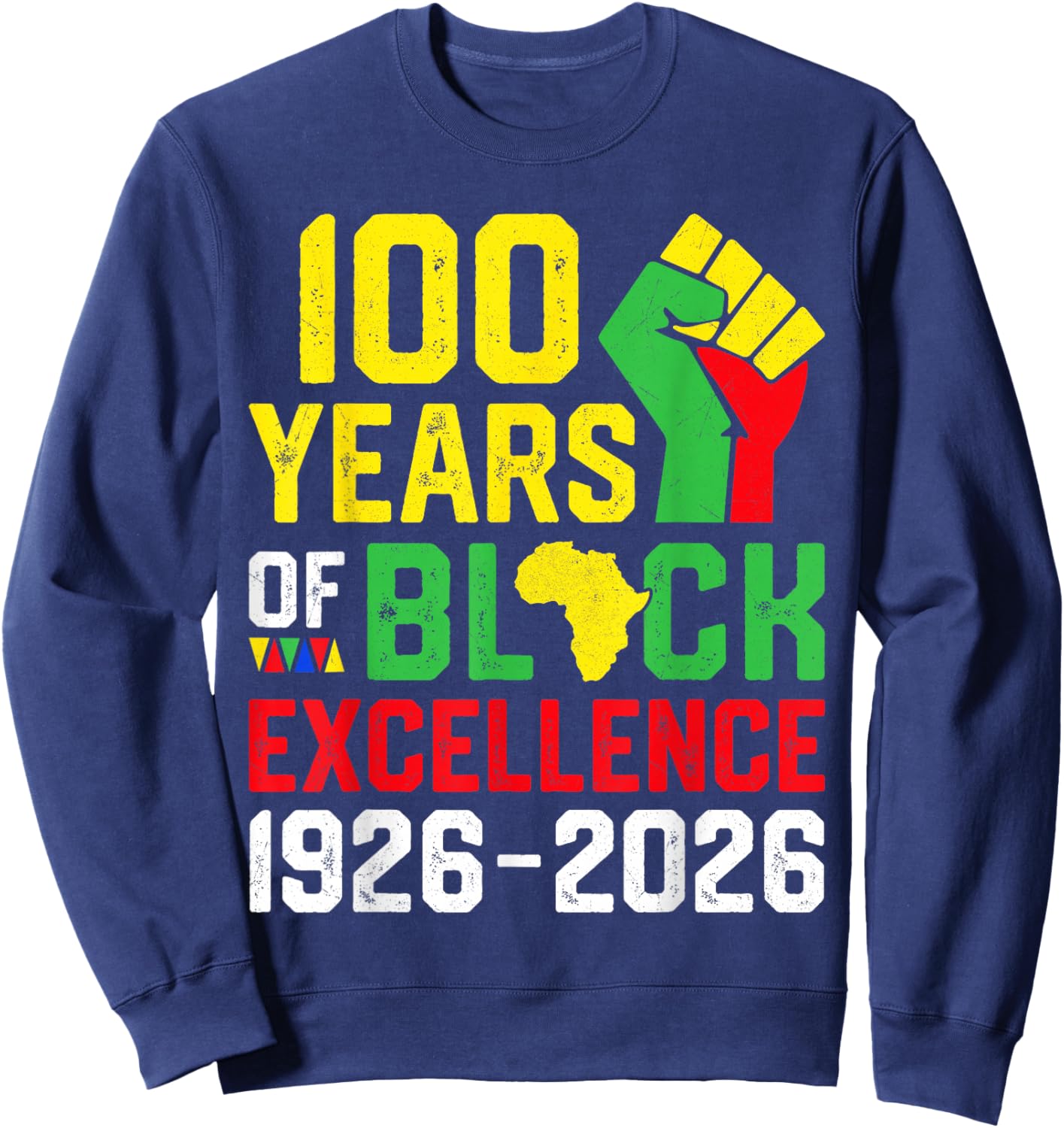 100 Years of Black Excellence Centennial Black History Month Sweatshirt - Sweatshirt | Navy
