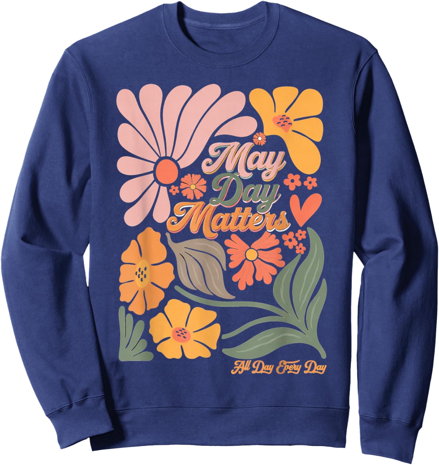 Boho May Day Matters Protest May Sweatshirt - Sweatshirt | Navy